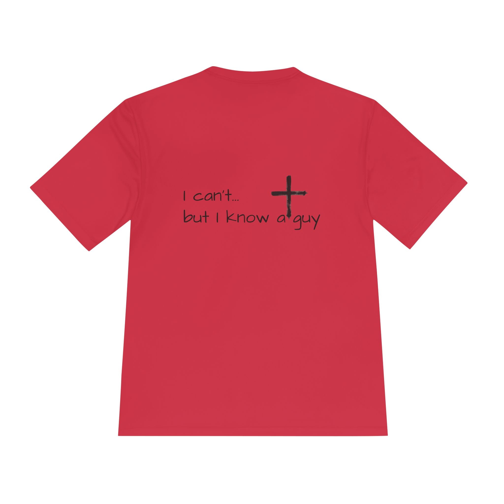 Moisture Wicking Tee - I Know a Guy