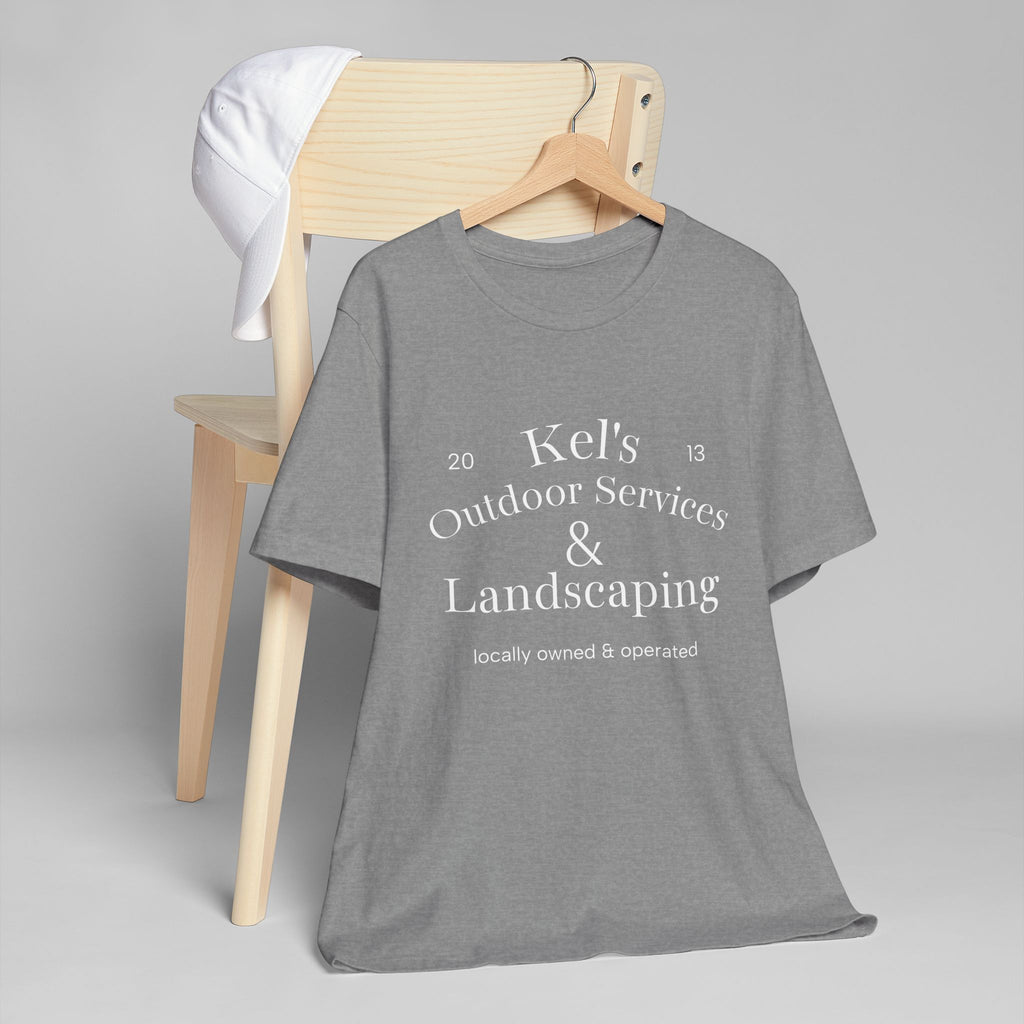 Unisex T-Shirt - Kel’s Outdoor Services & Landscaping