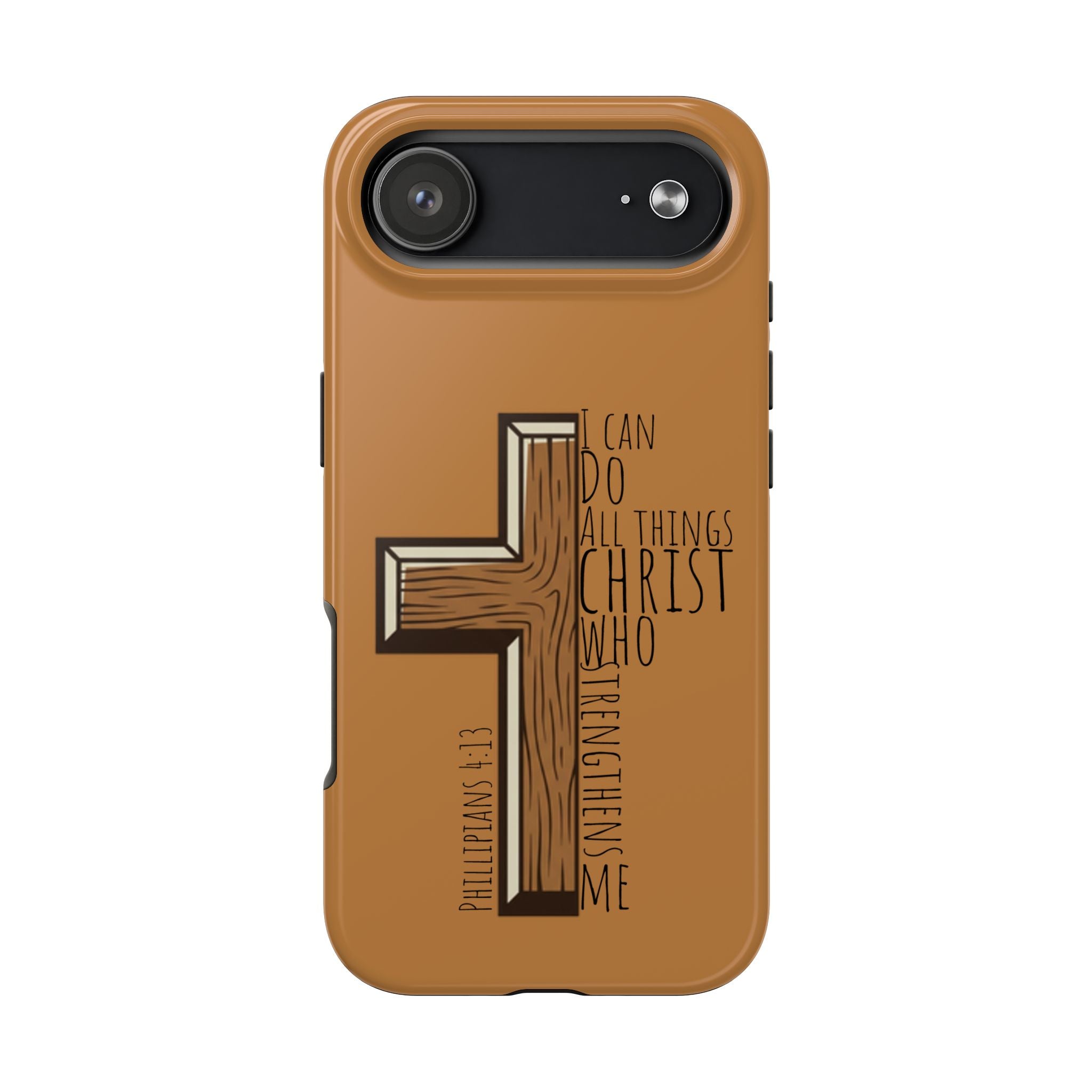 Tough Phone Case - I Can Do All Things (brown)