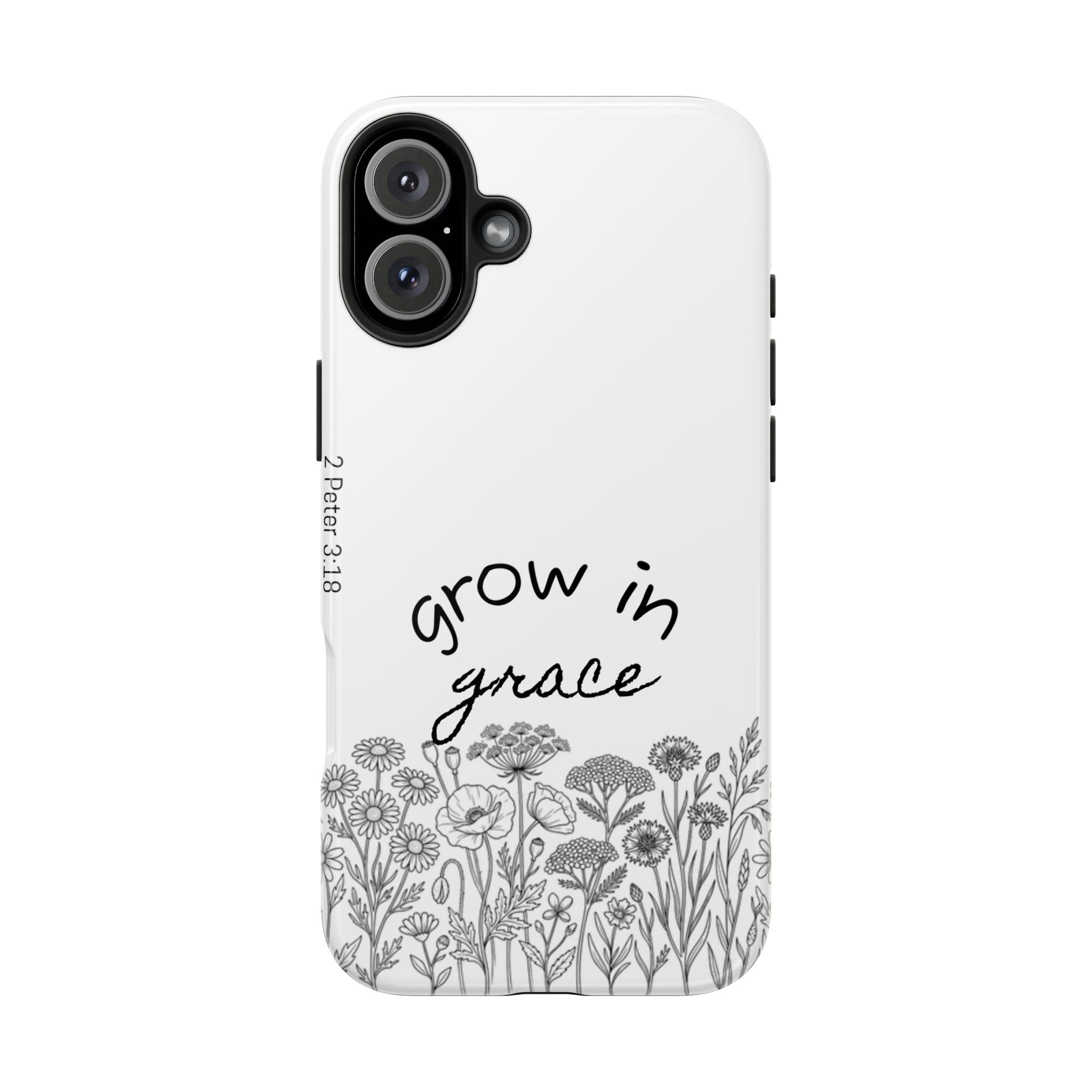 Tough Phone Case - Grow in Grace