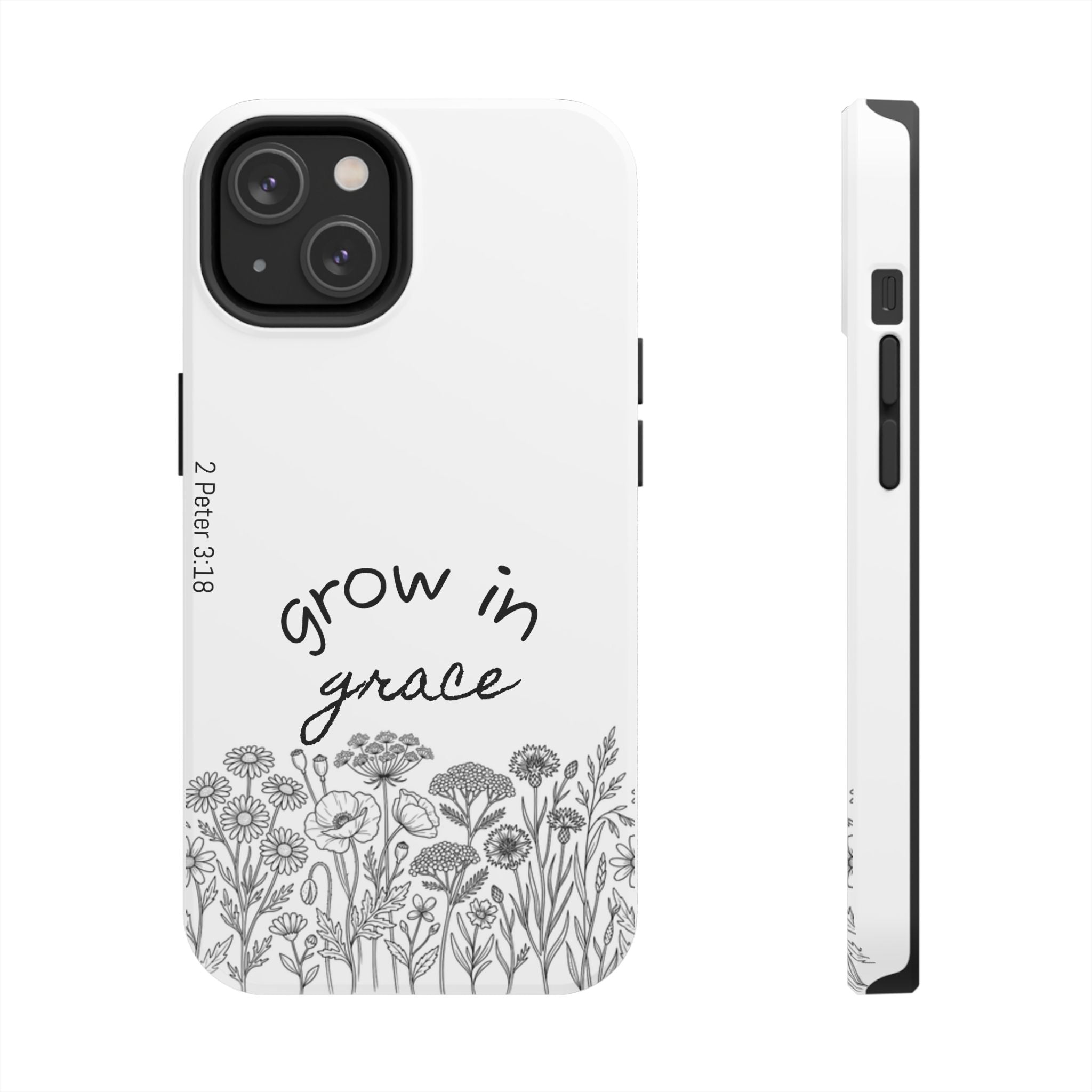 Tough Phone Case - Grow in Grace