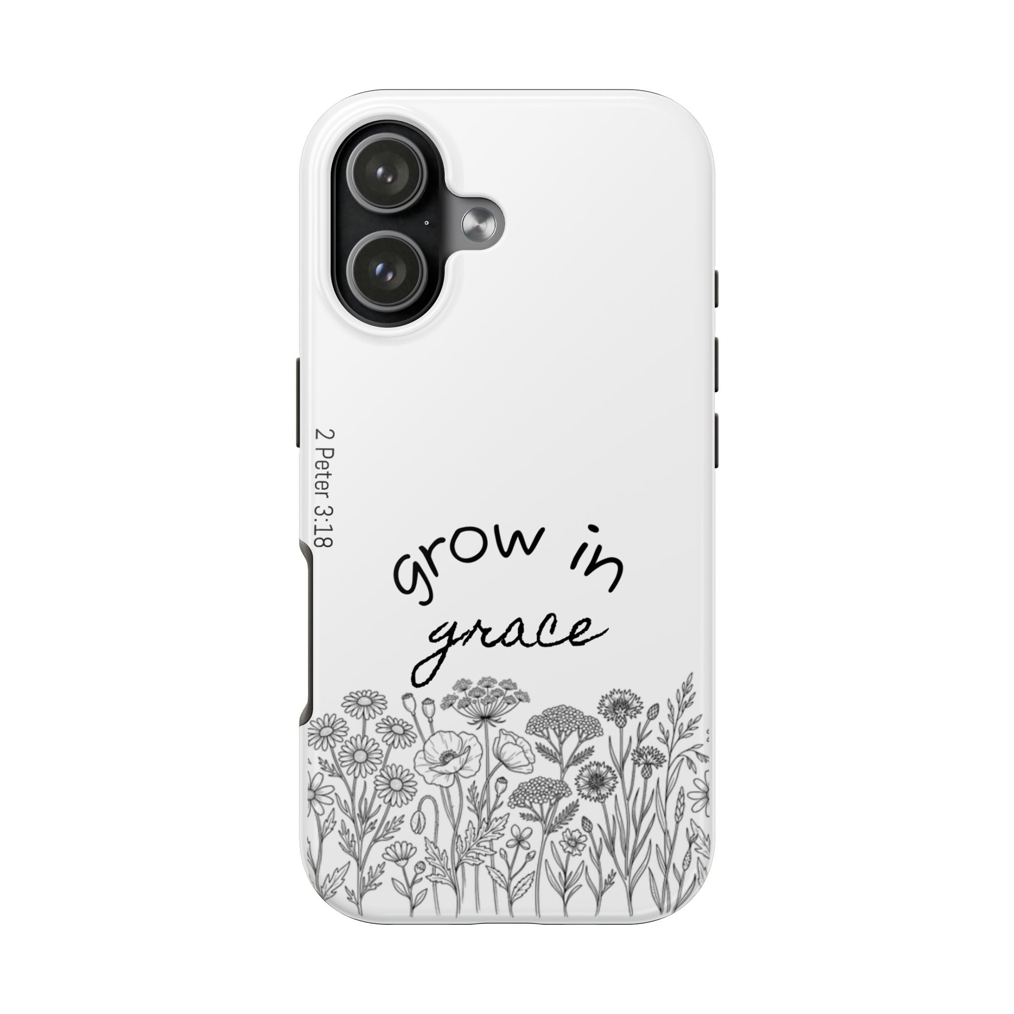 Tough Phone Case - Grow in Grace
