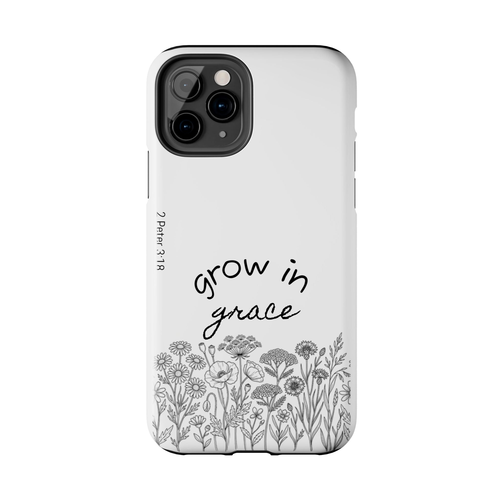 Tough Phone Case - Grow in Grace