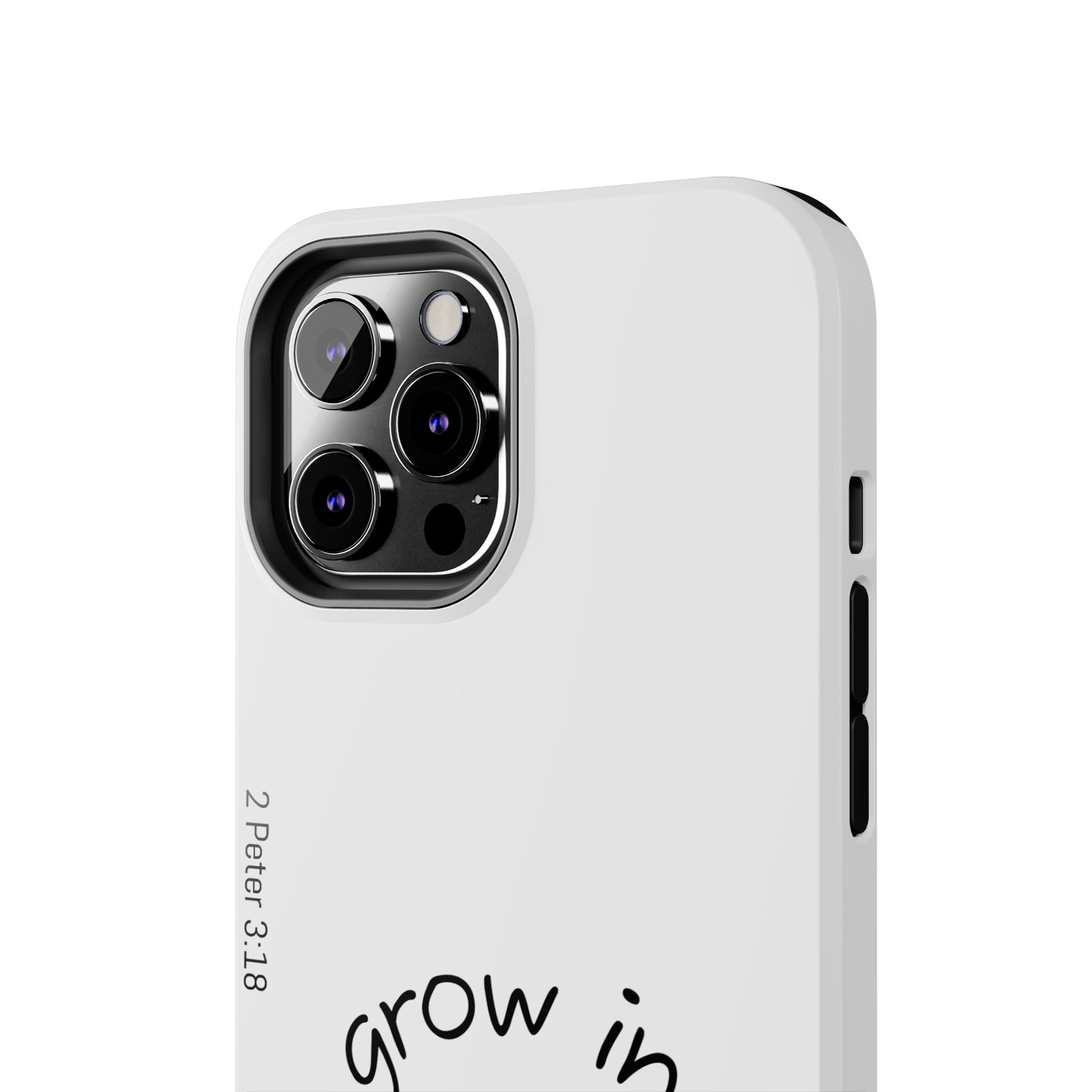 Tough Phone Case - Grow in Grace