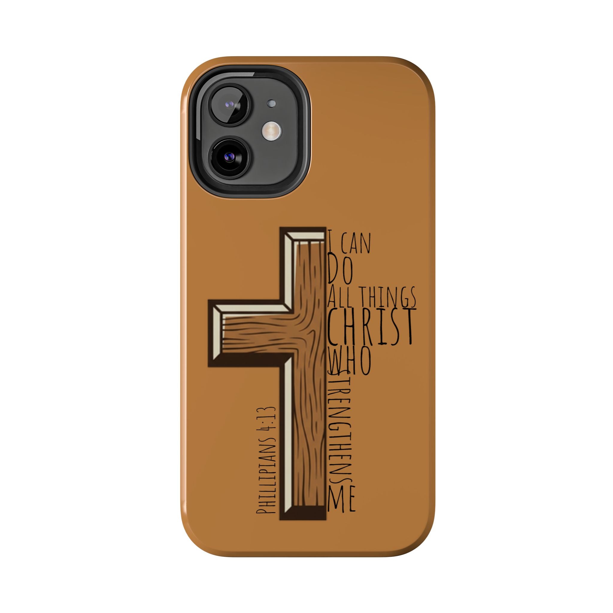 Tough Phone Case - I Can Do All Things (brown)