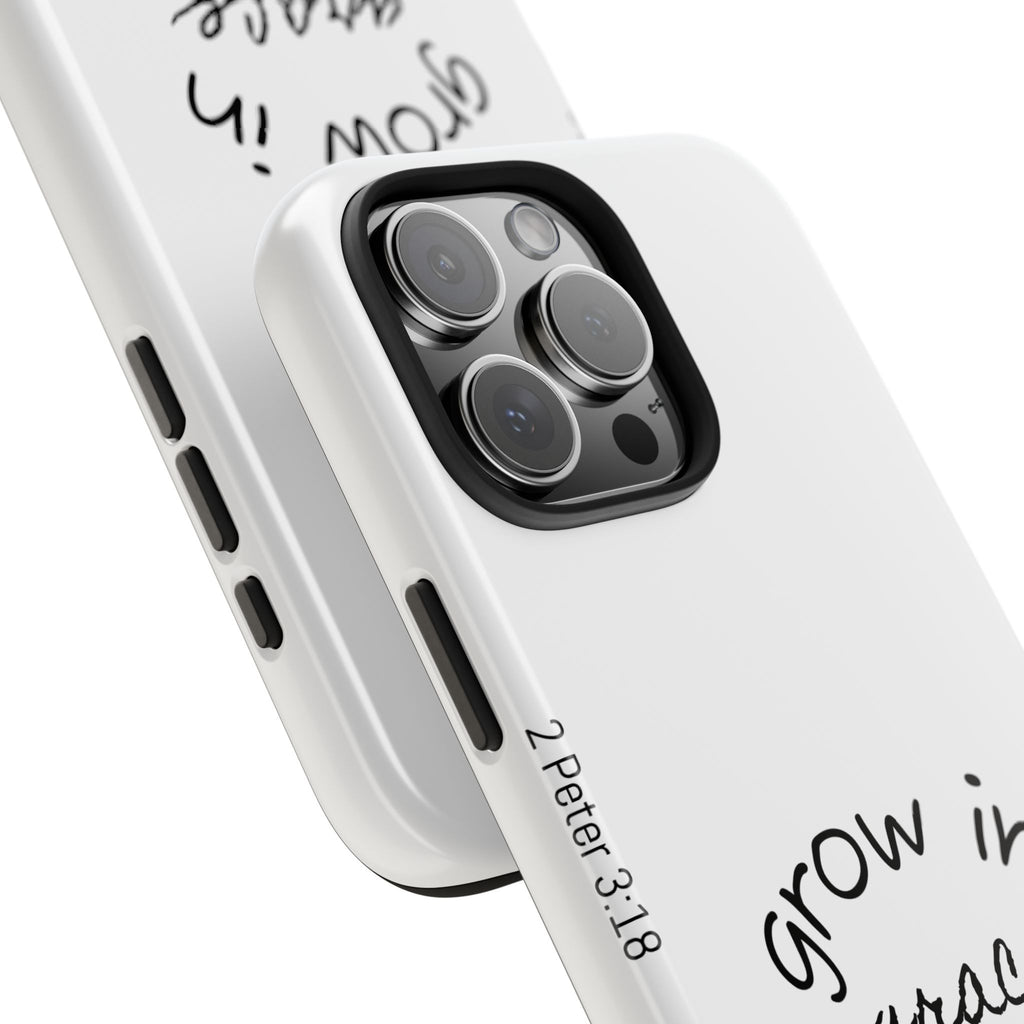 Tough Phone Case - Grow in Grace
