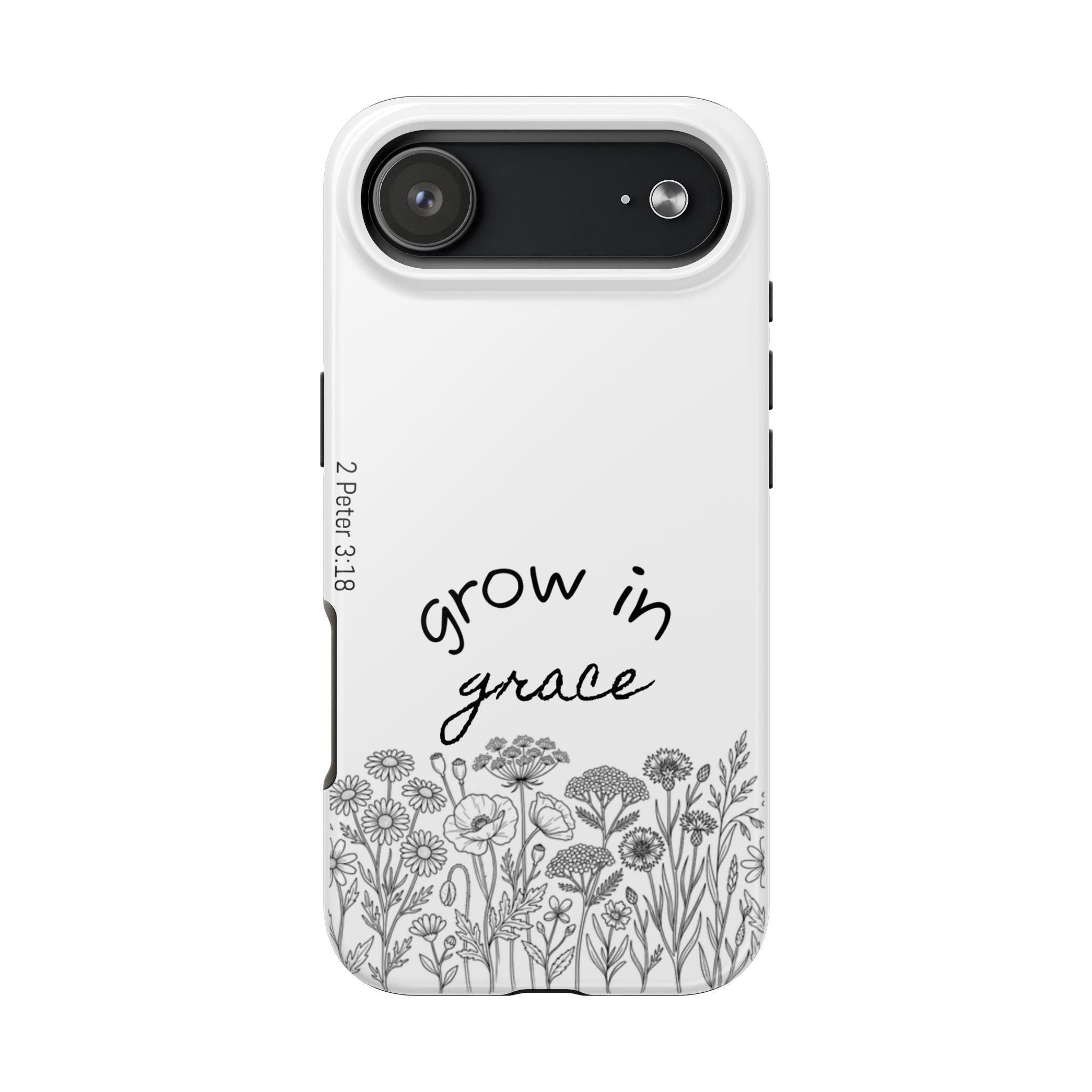 Tough Phone Case - Grow in Grace