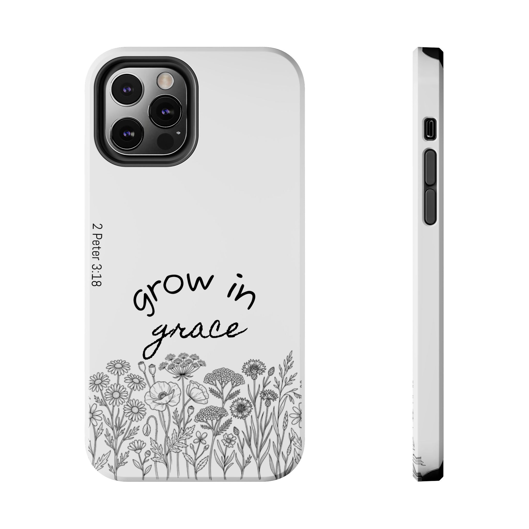 Tough Phone Case - Grow in Grace