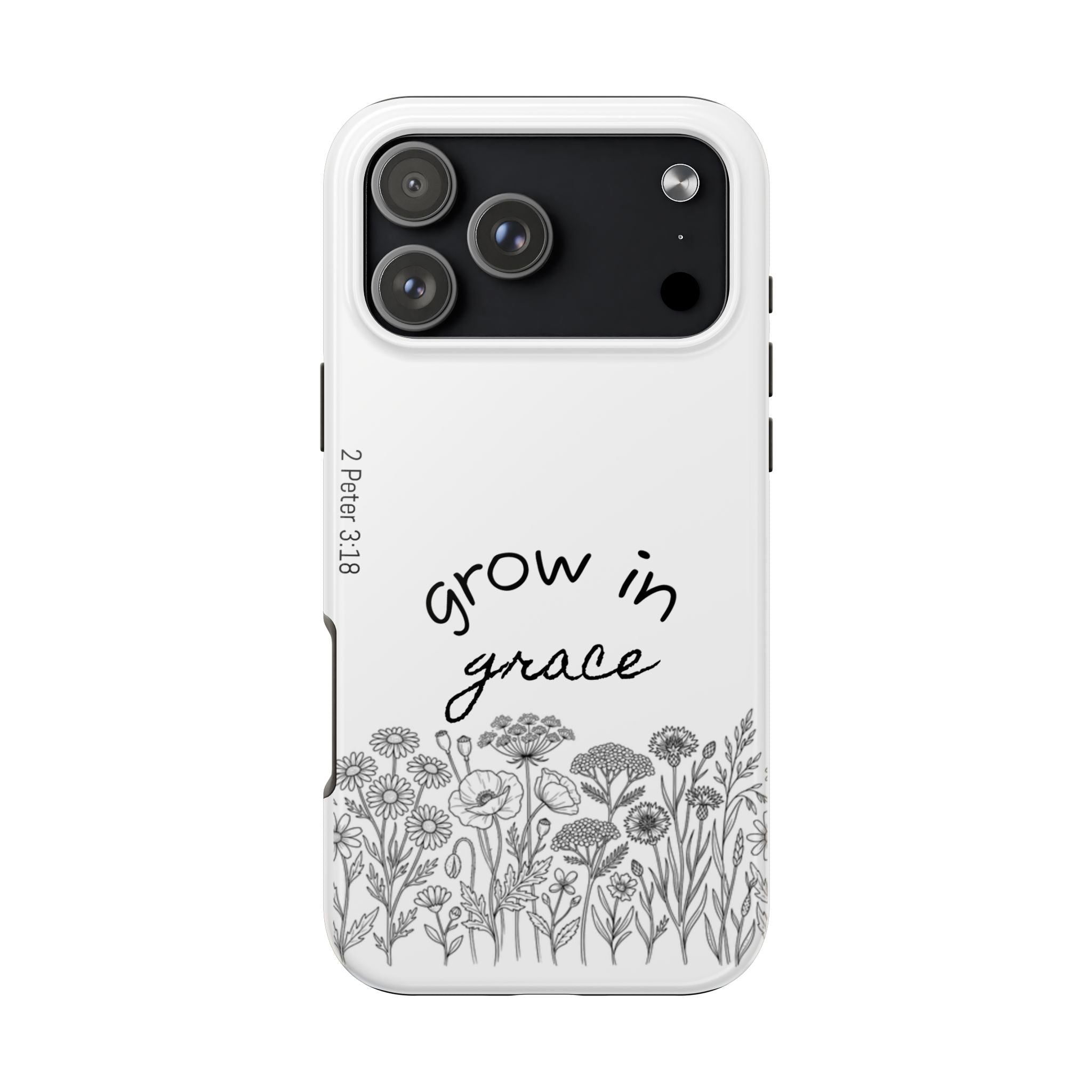 Tough Phone Case - Grow in Grace