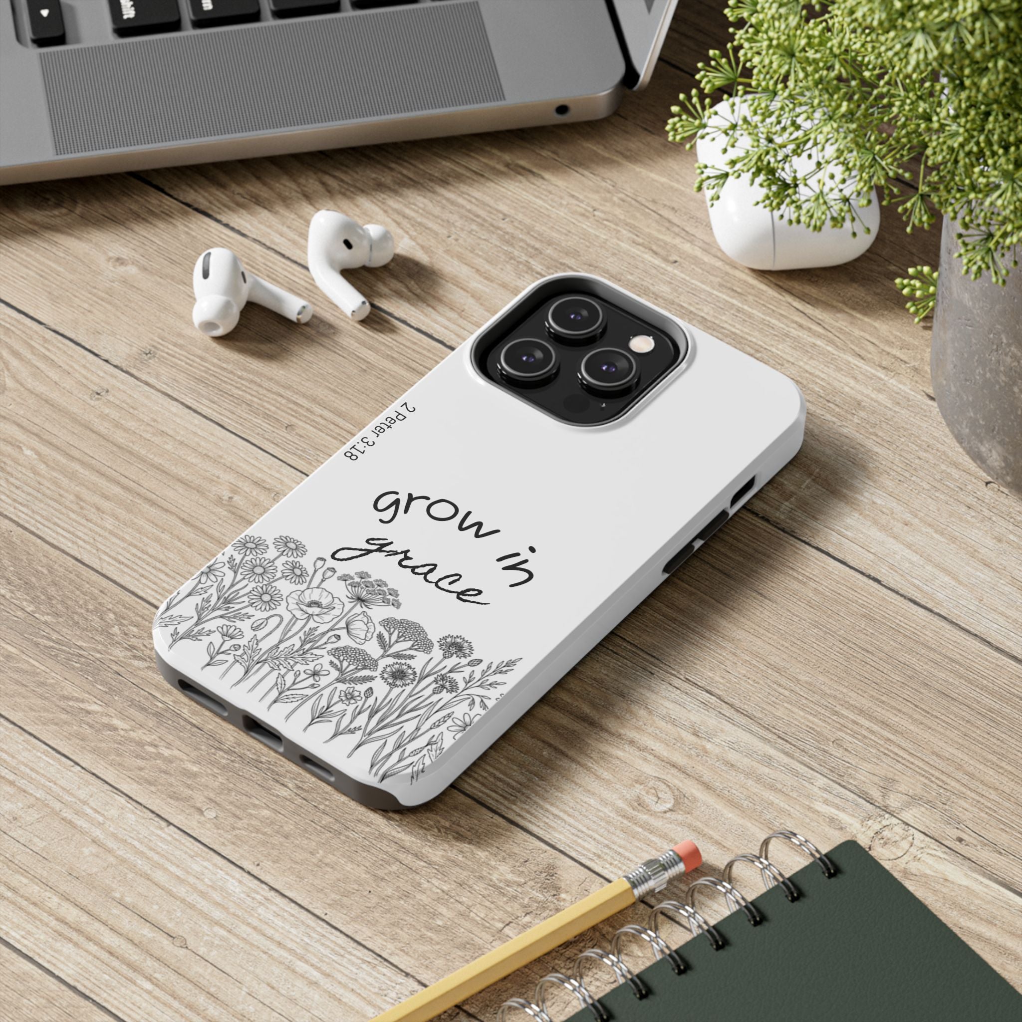 Tough Phone Case - Grow in Grace