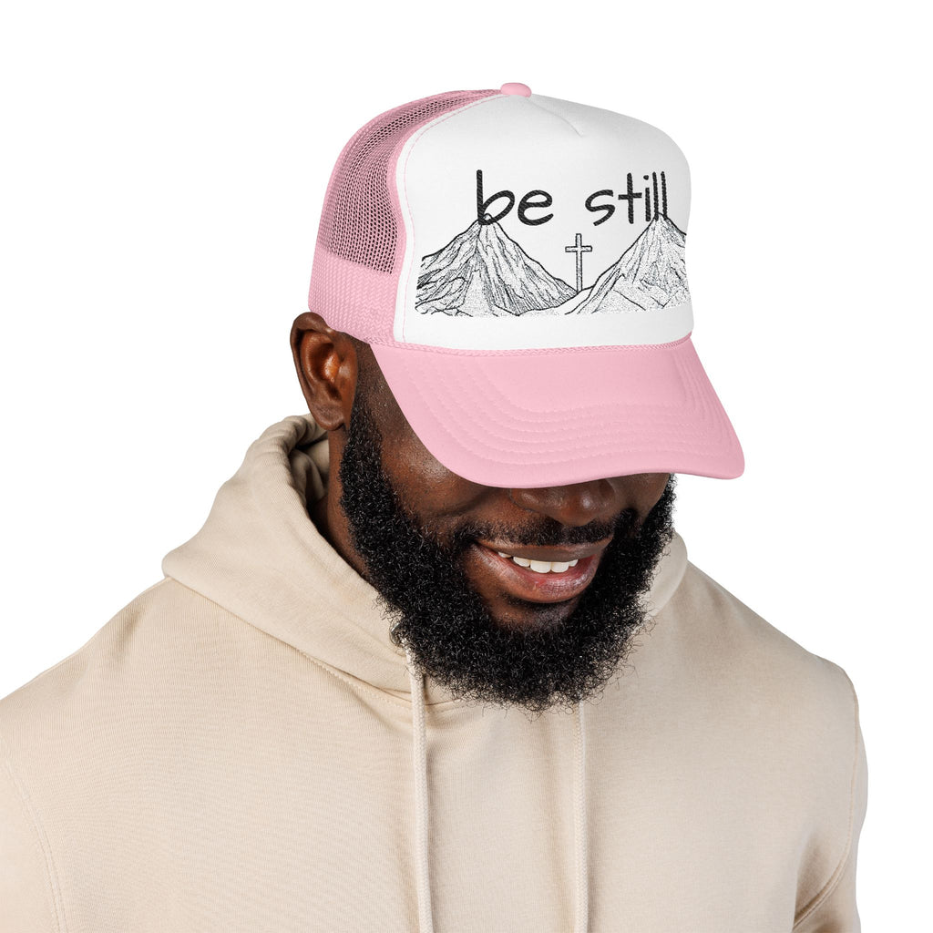 Foam Trucker Hat - Be Still