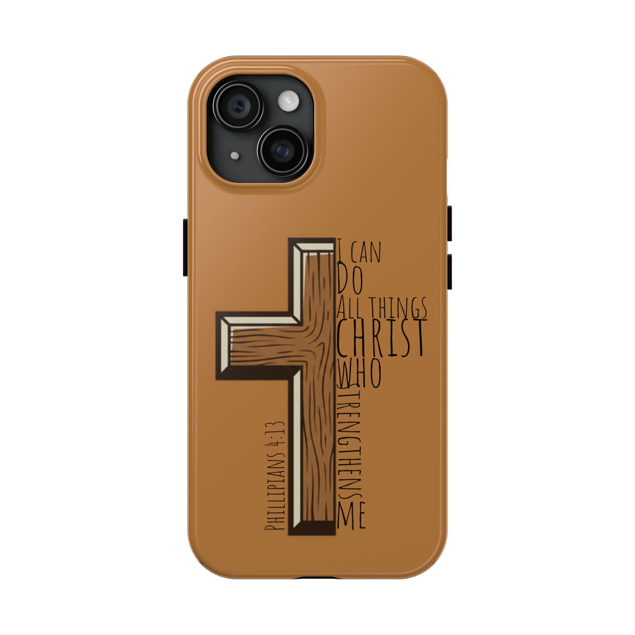 Tough Phone Case - I Can Do All Things (brown)