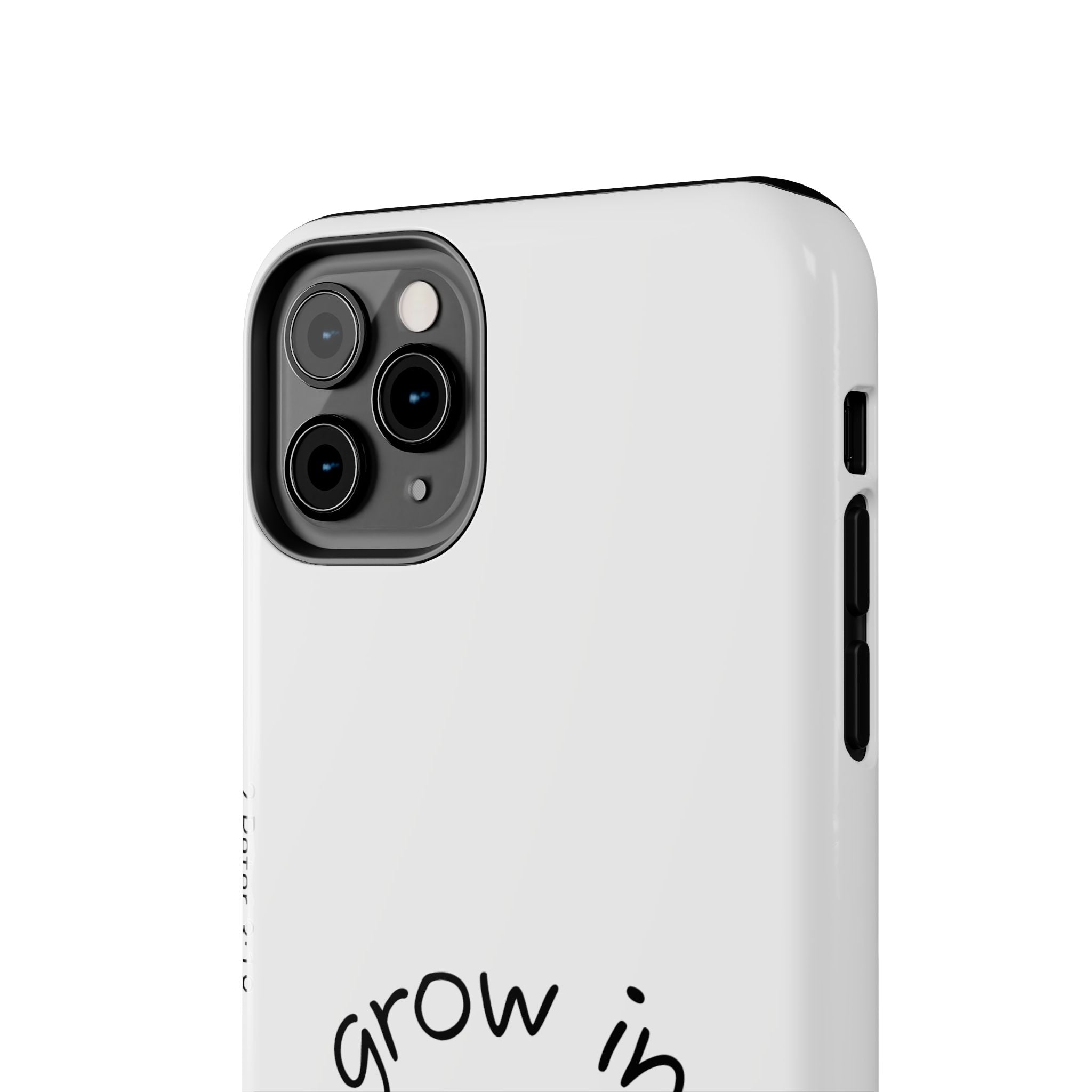Tough Phone Case - Grow in Grace