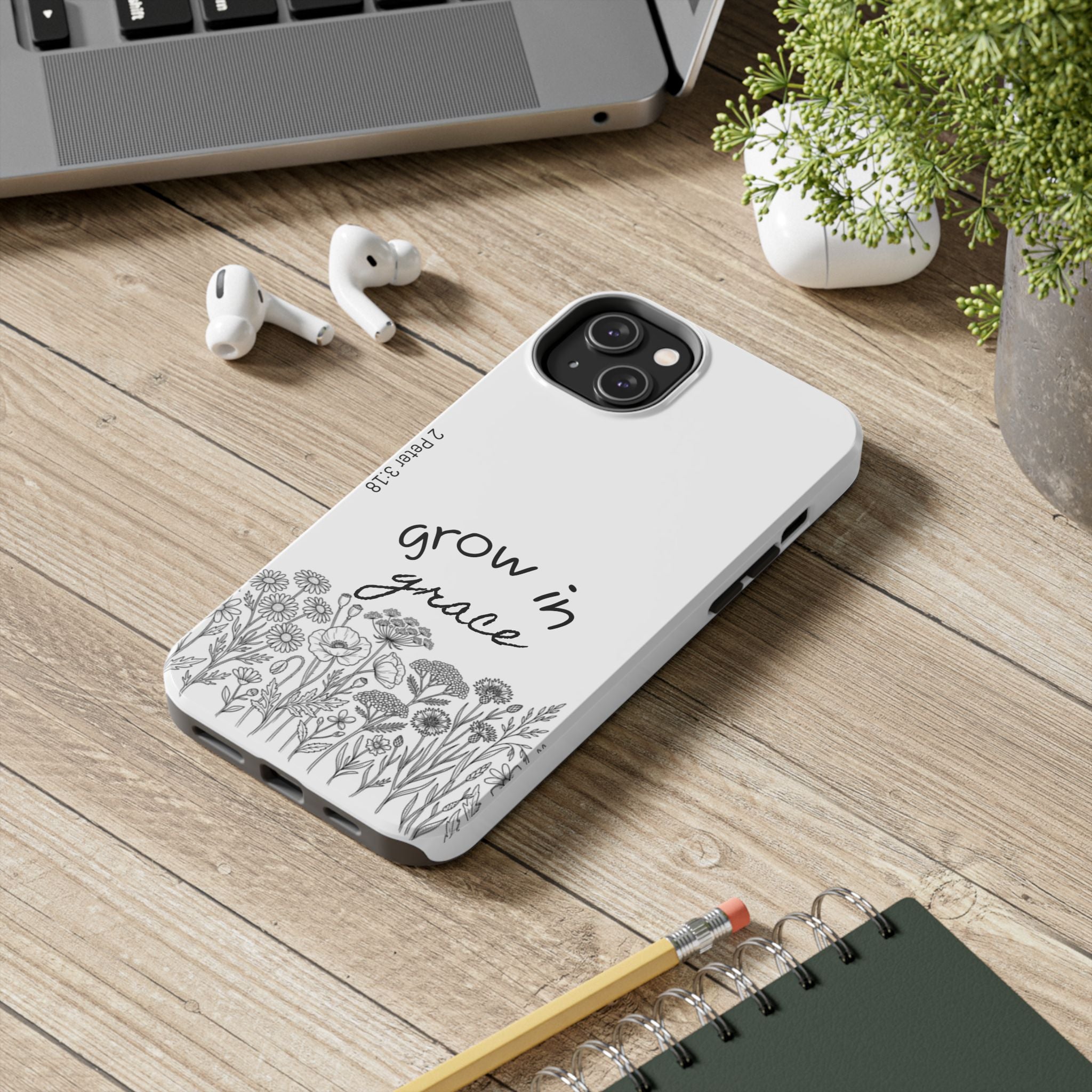 Tough Phone Case - Grow in Grace