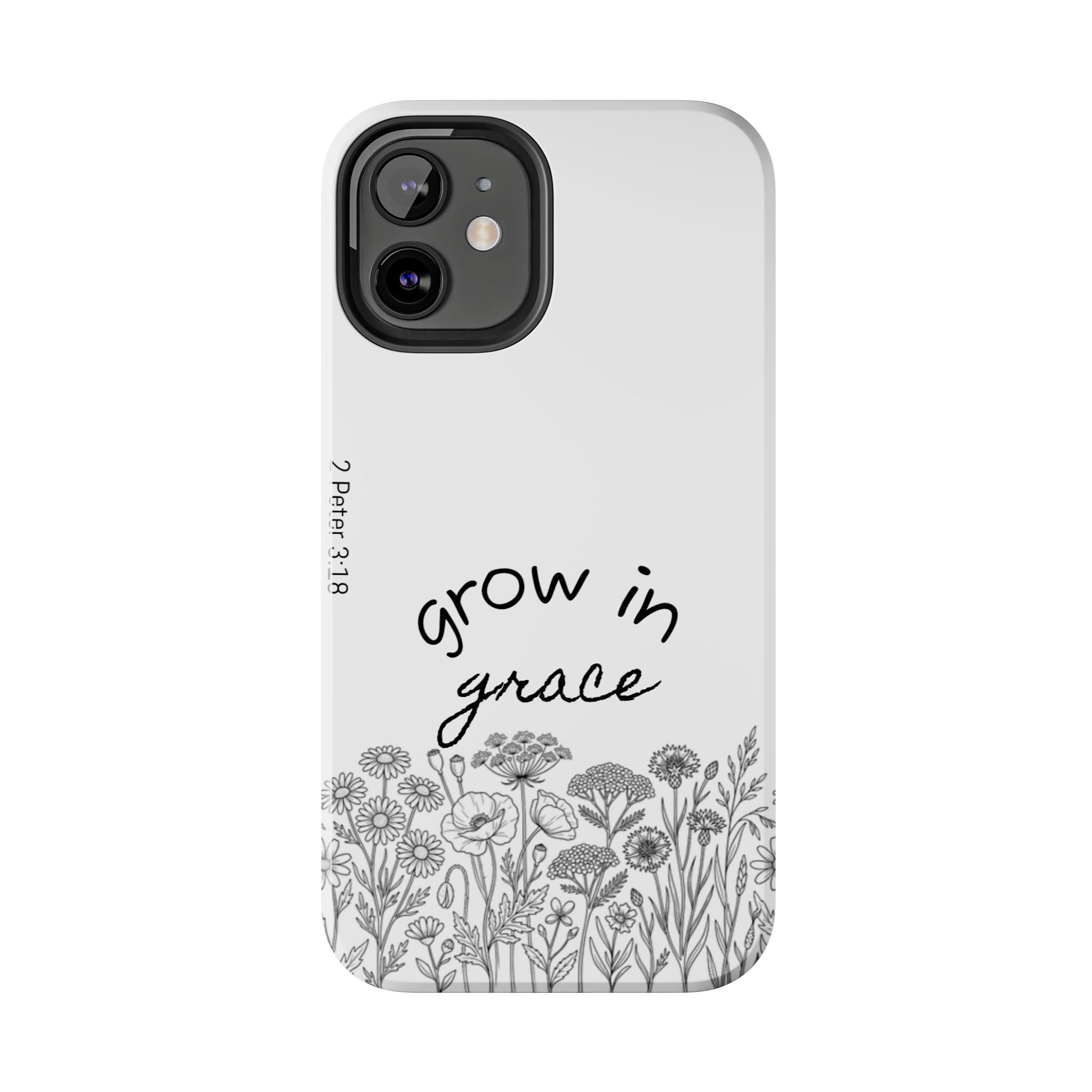 Tough Phone Case - Grow in Grace