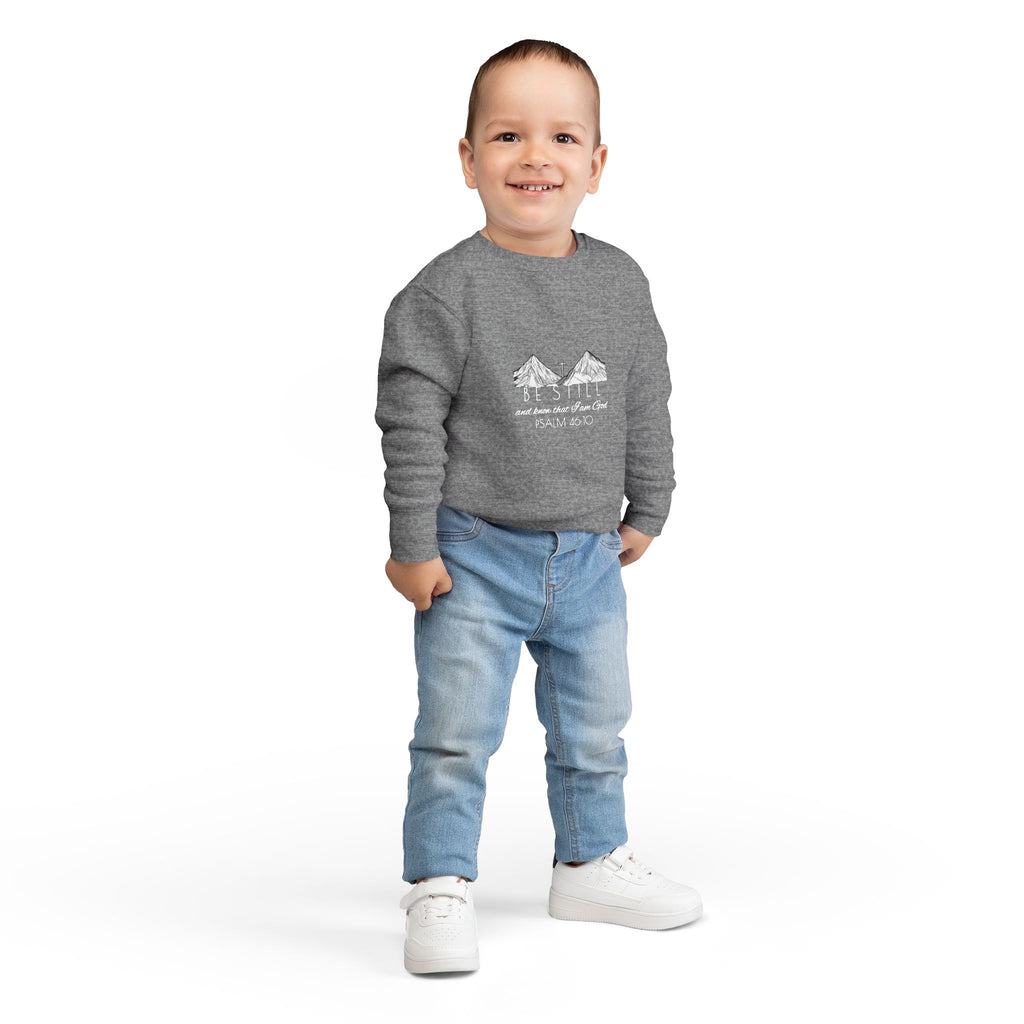 Toddler Sweatshirt - Be Still & Know