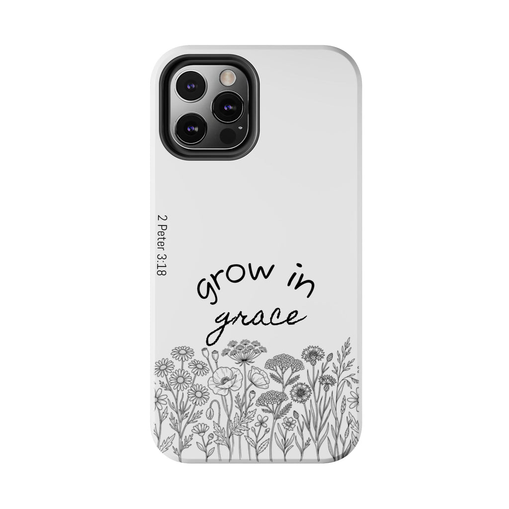 Tough Phone Case - Grow in Grace
