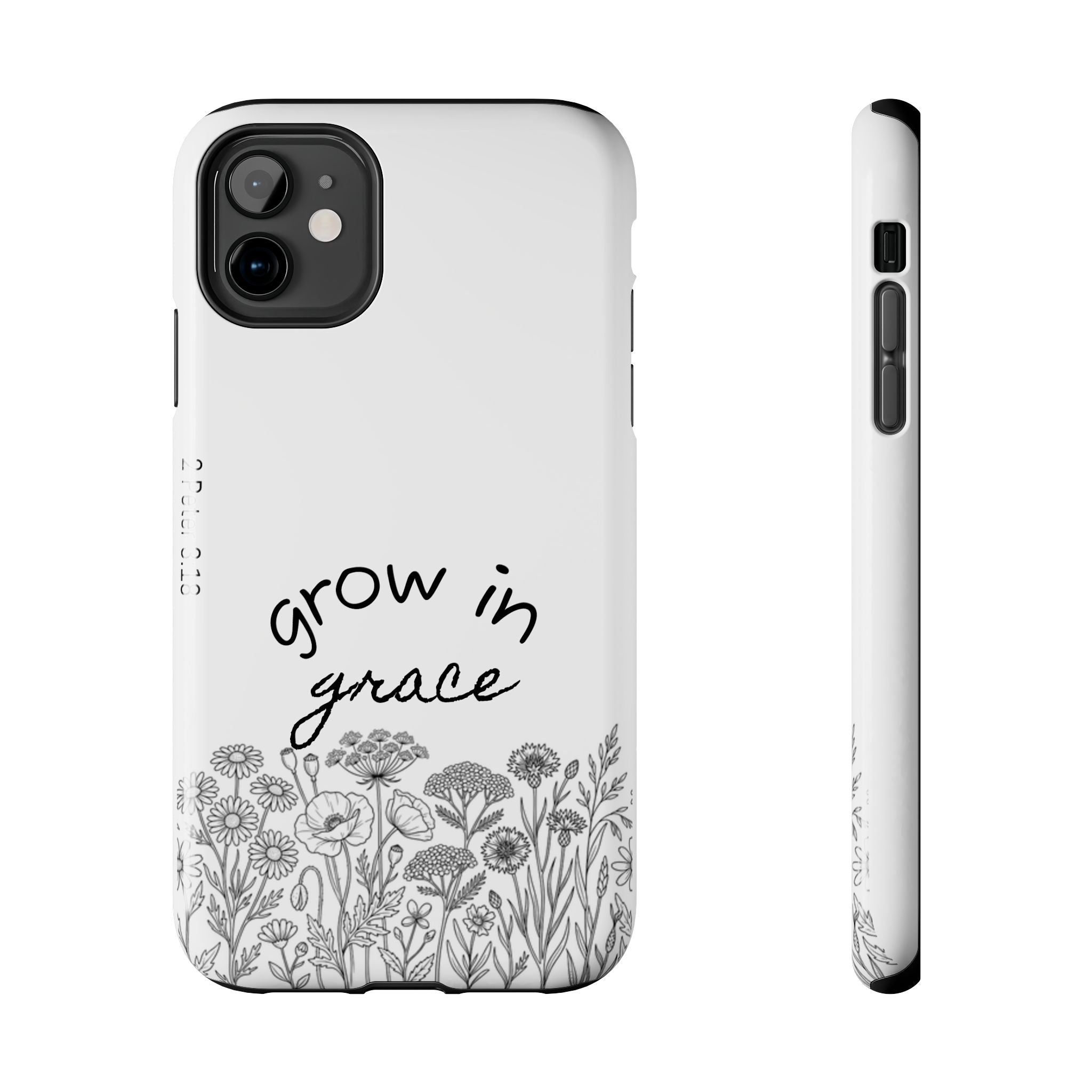 Tough Phone Case - Grow in Grace