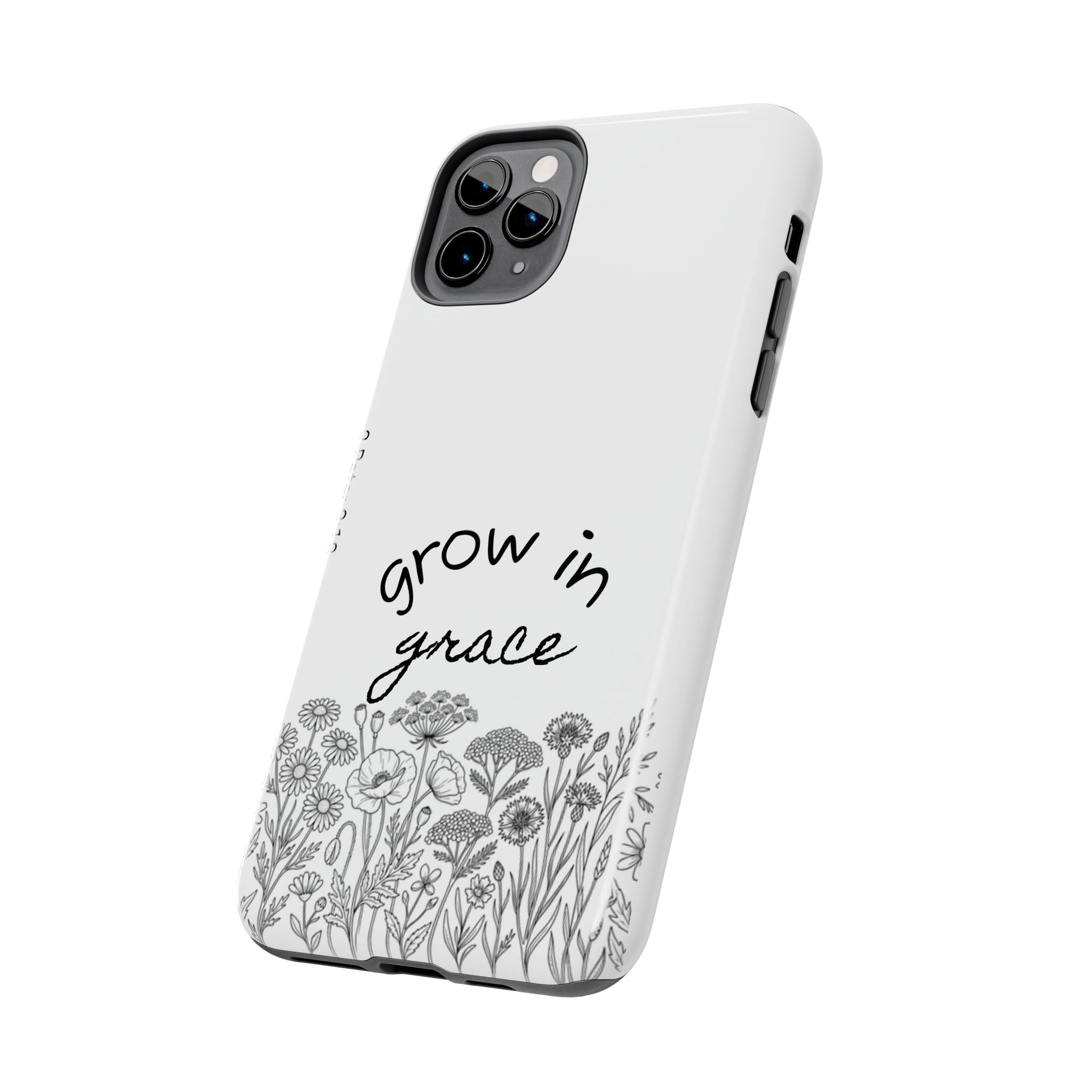 Tough Phone Case - Grow in Grace