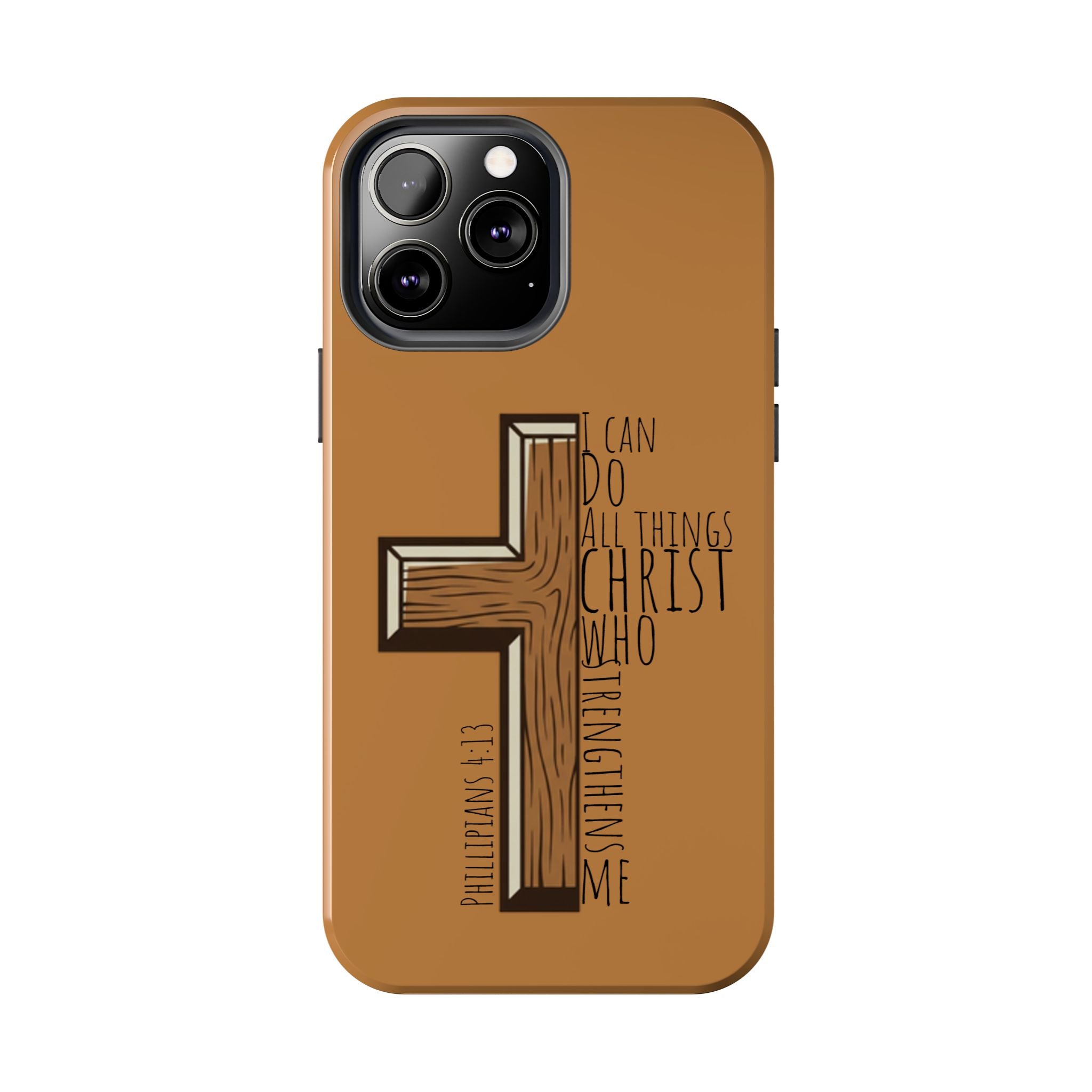 Tough Phone Case - I Can Do All Things (brown)