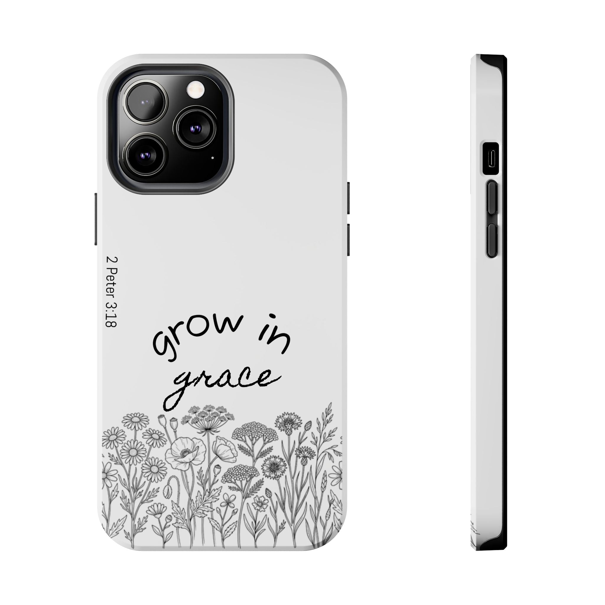 Tough Phone Case - Grow in Grace