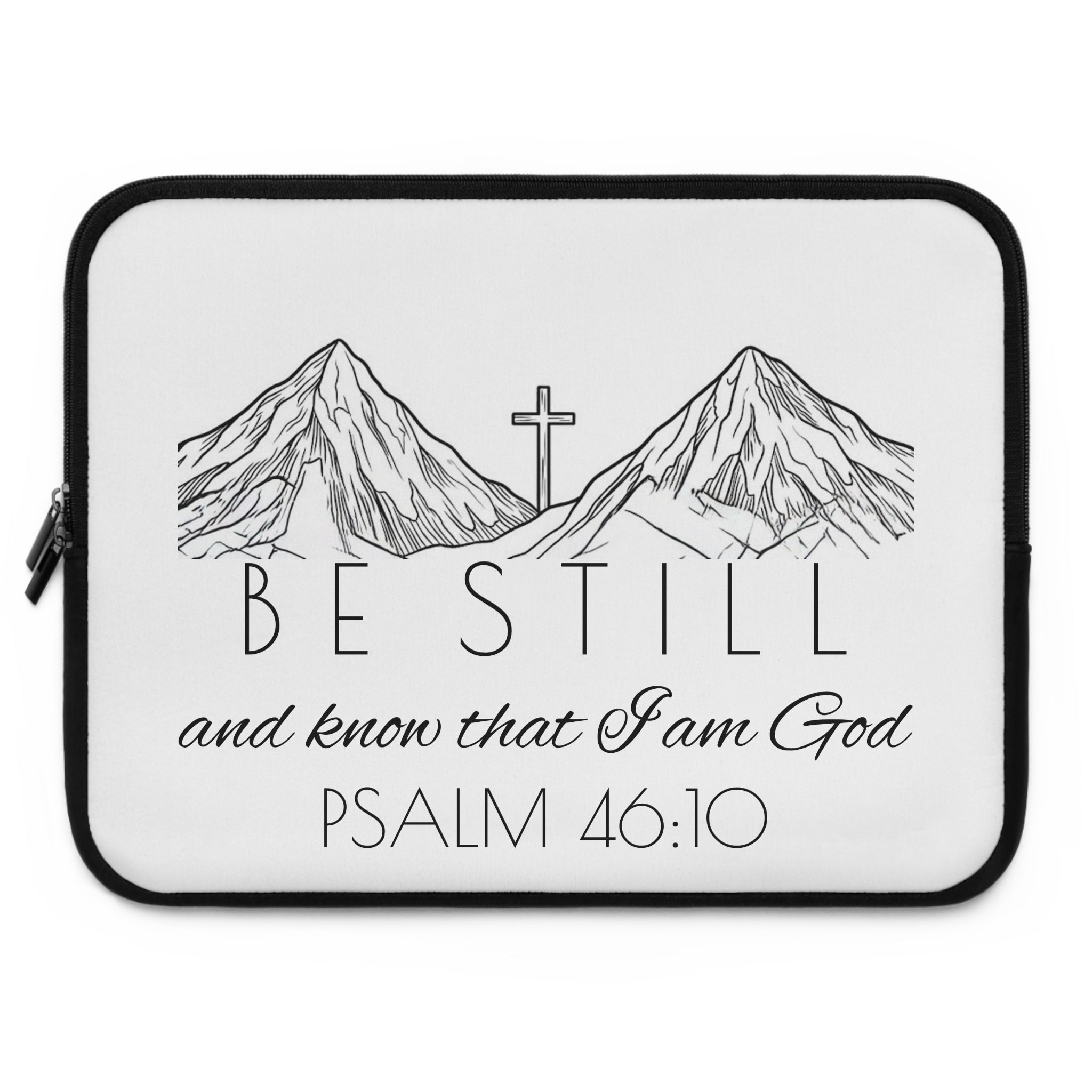 Laptop Sleeve - Be Still & Know