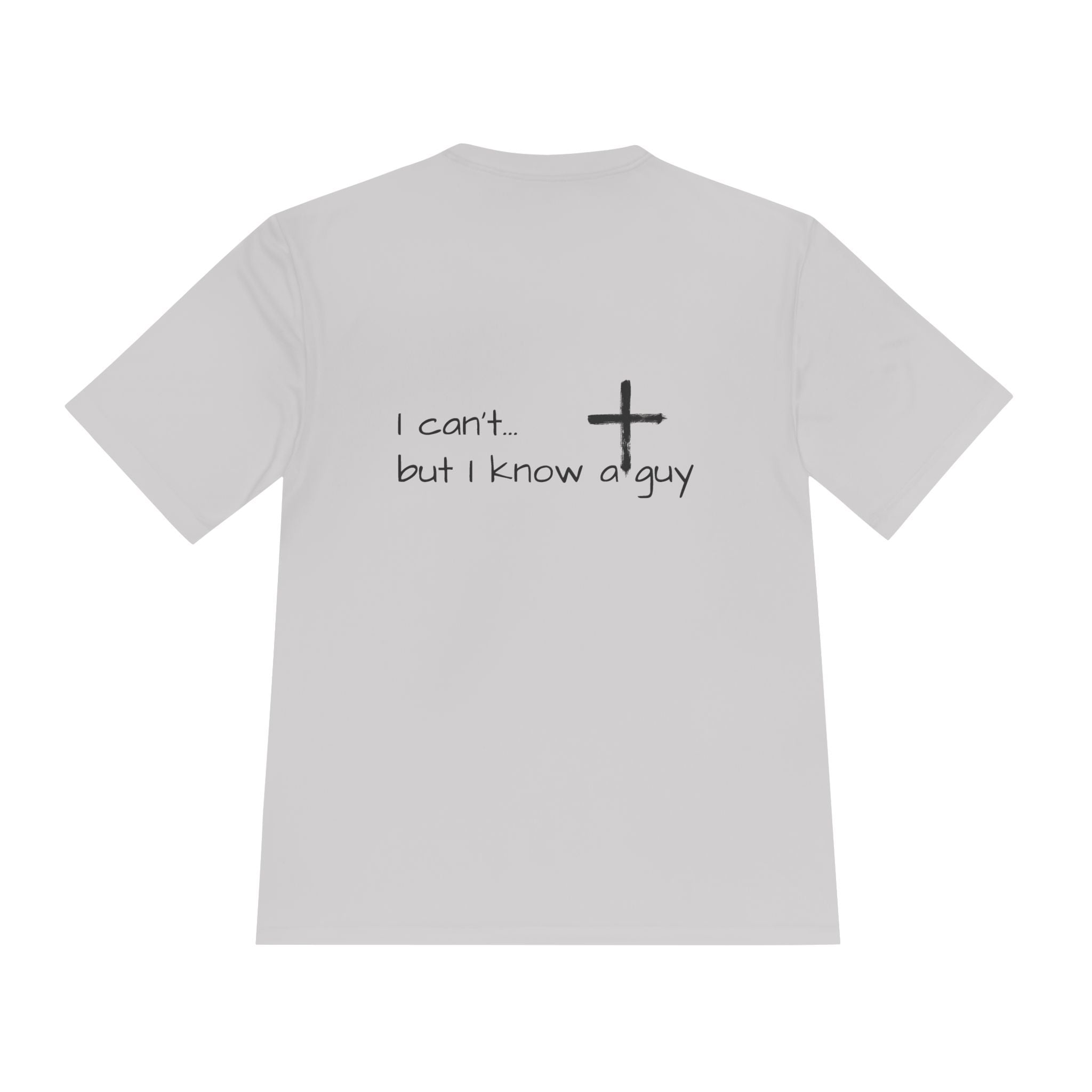 Moisture Wicking Tee - I Know a Guy