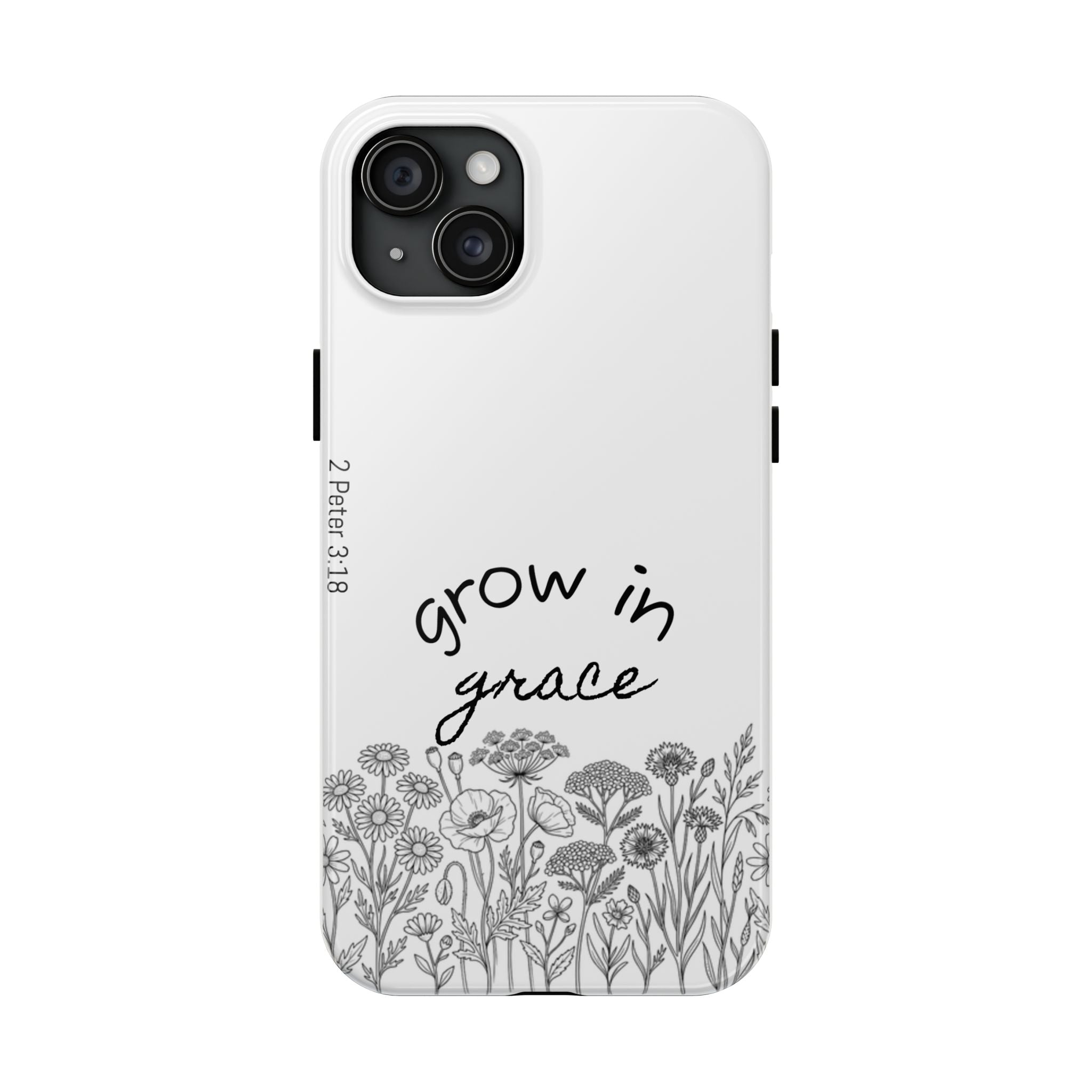 Tough Phone Case - Grow in Grace
