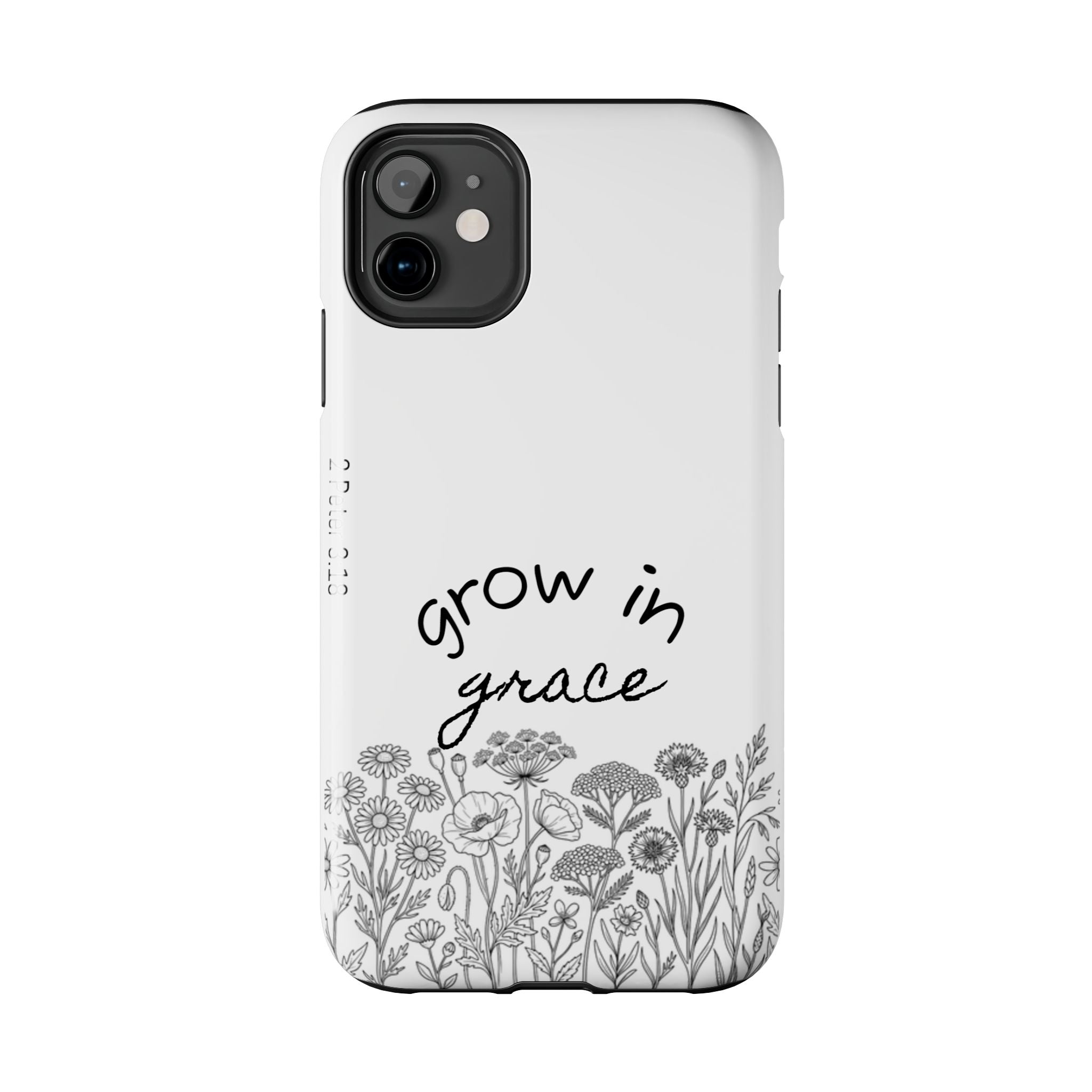 Tough Phone Case - Grow in Grace