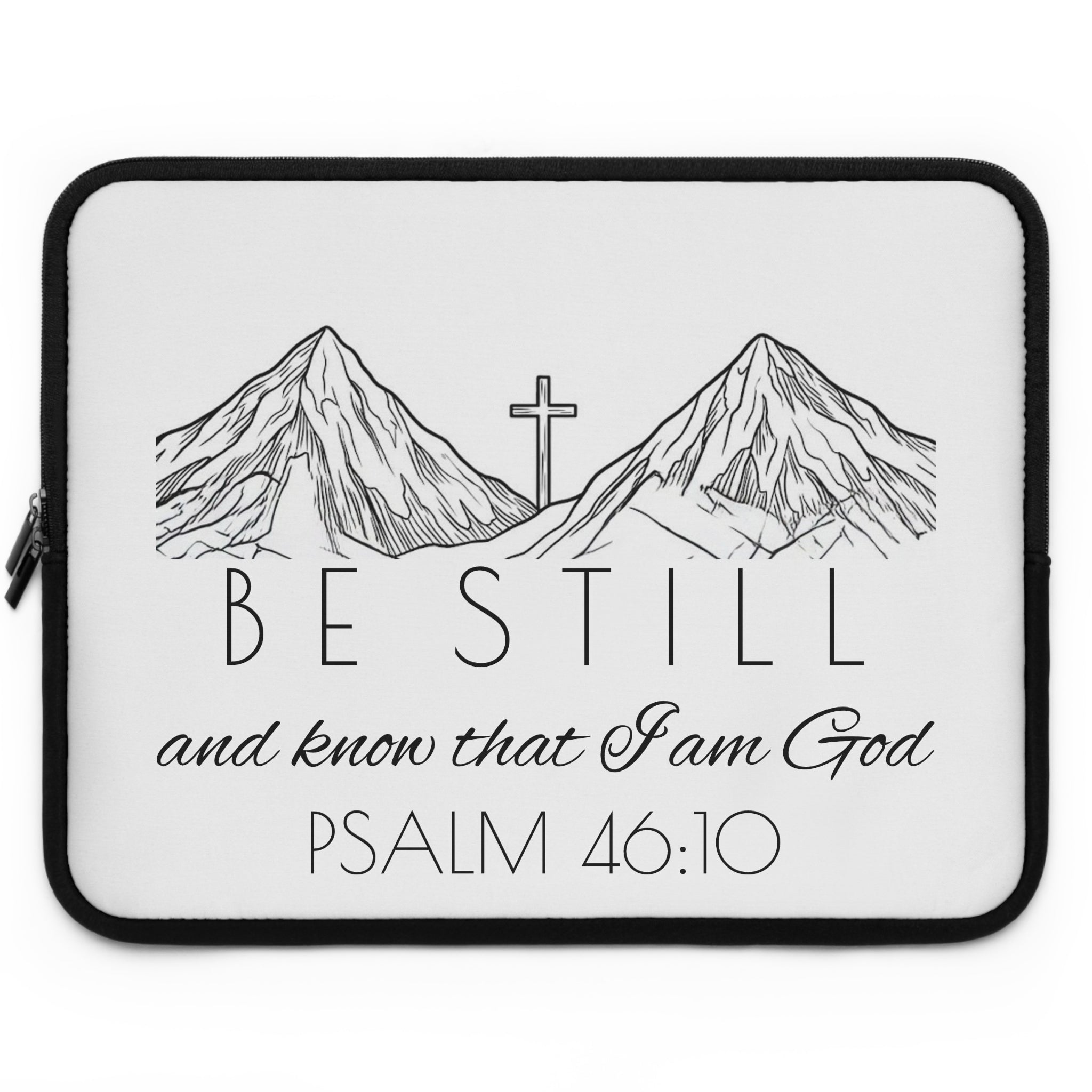 Laptop Sleeve - Be Still & Know