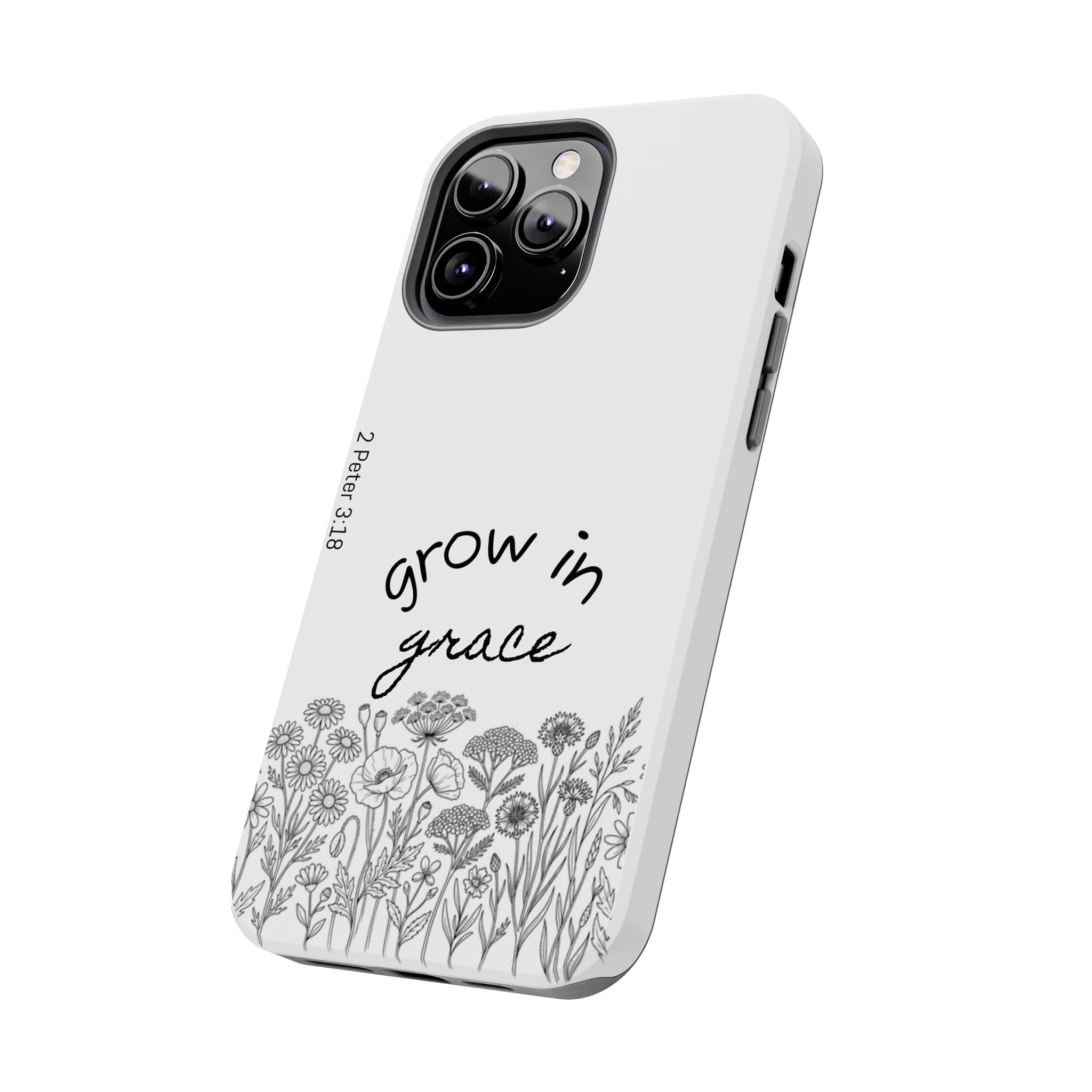 Tough Phone Case - Grow in Grace