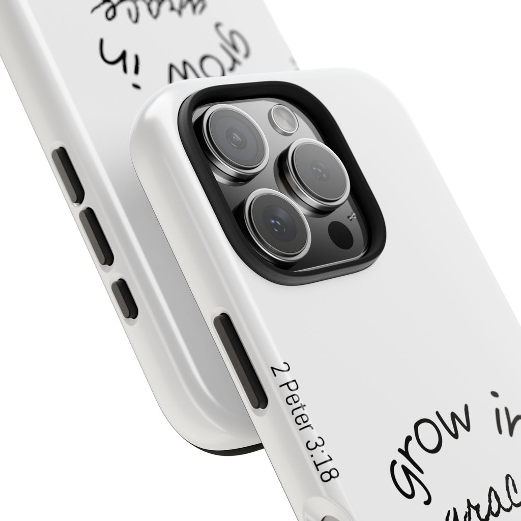 Tough Phone Case - Grow in Grace