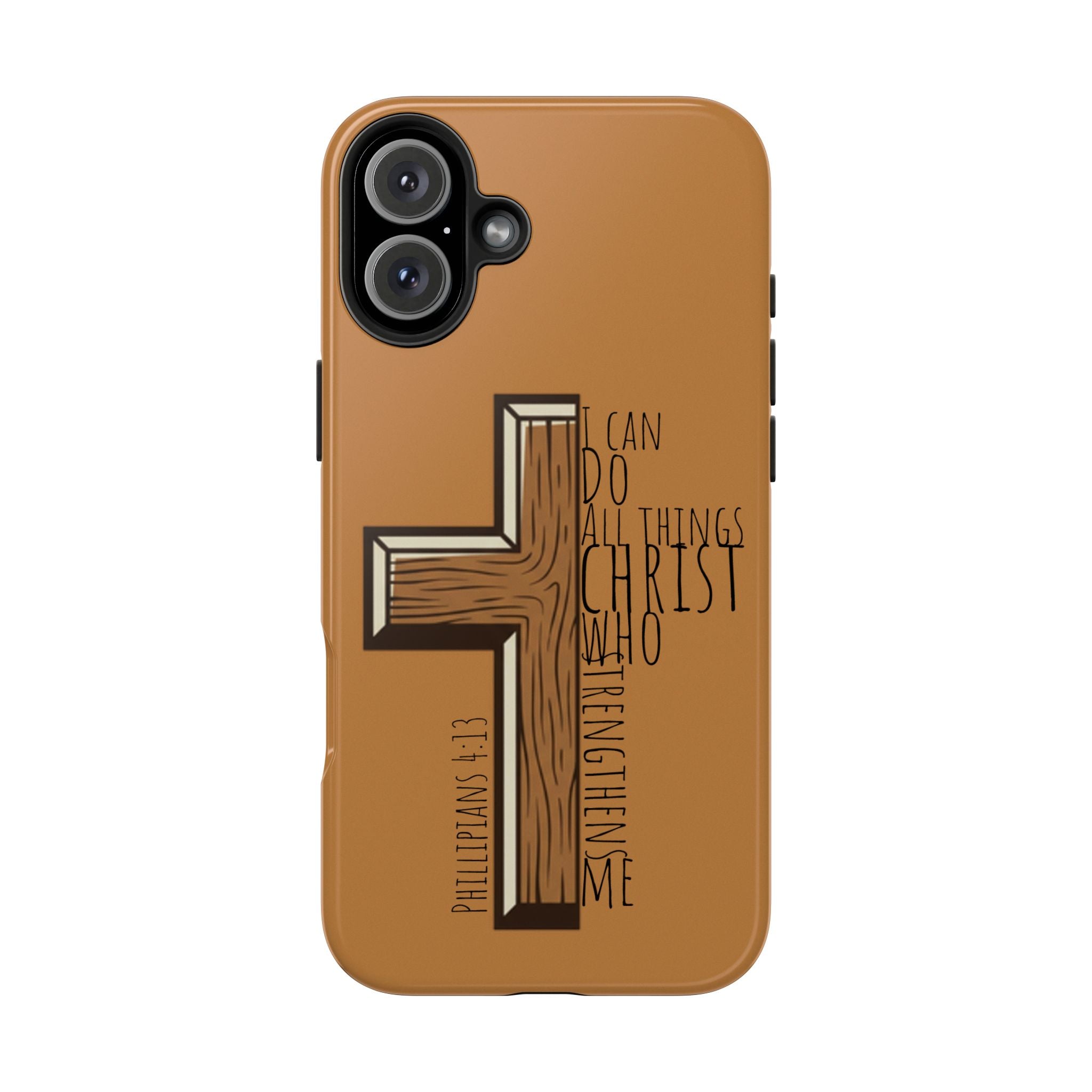 Tough Phone Case - I Can Do All Things (brown)