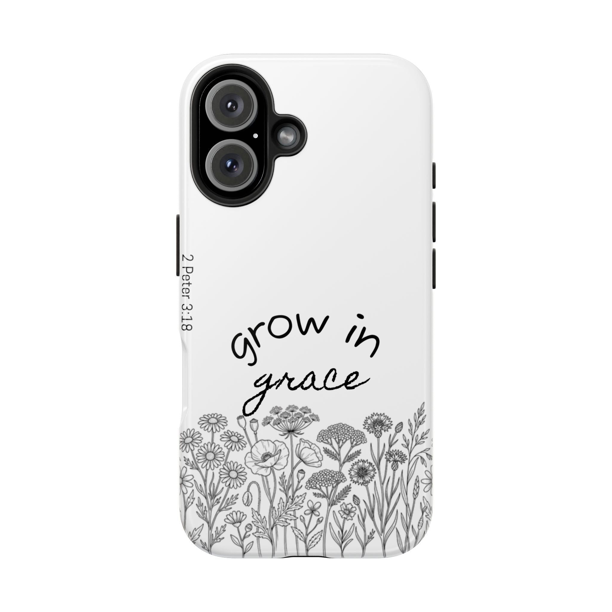 Tough Phone Case - Grow in Grace