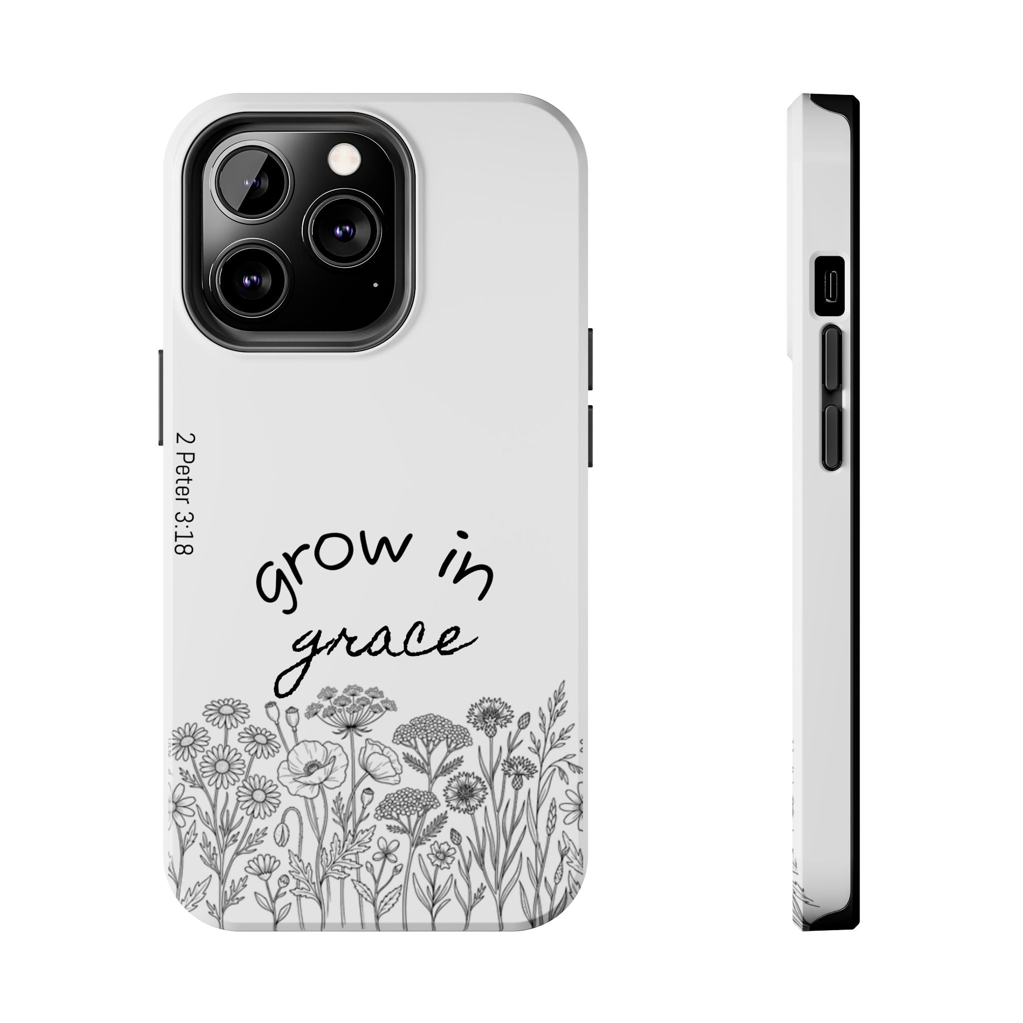 Tough Phone Case - Grow in Grace
