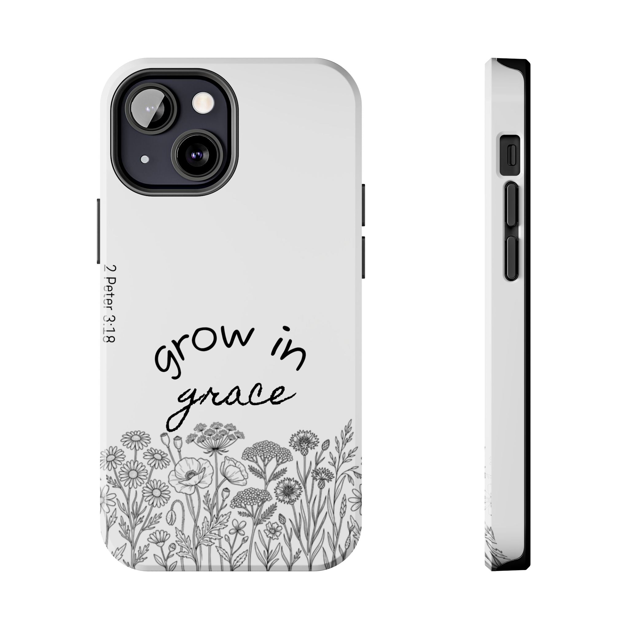 Tough Phone Case - Grow in Grace