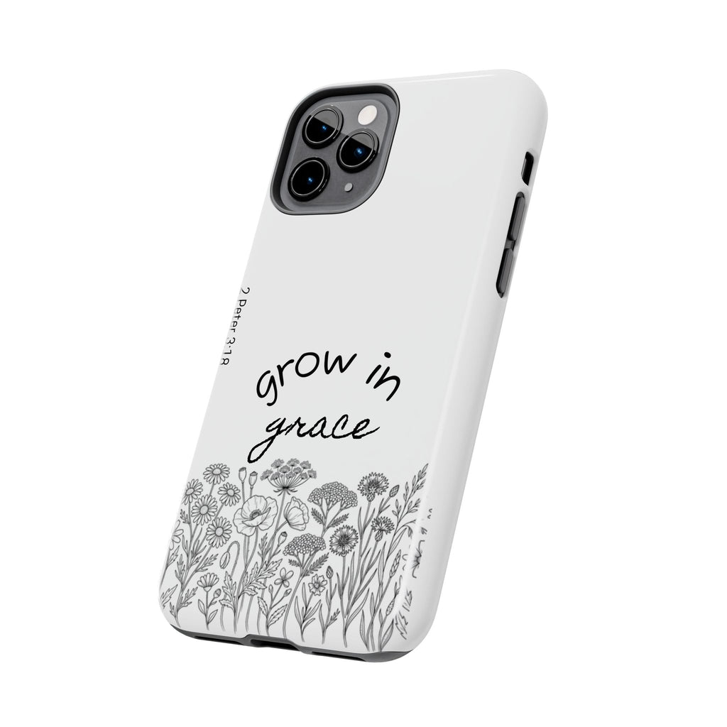 Tough Phone Case - Grow in Grace