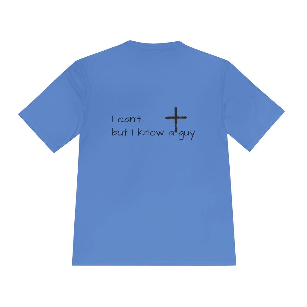 Moisture Wicking Tee - I Know a Guy