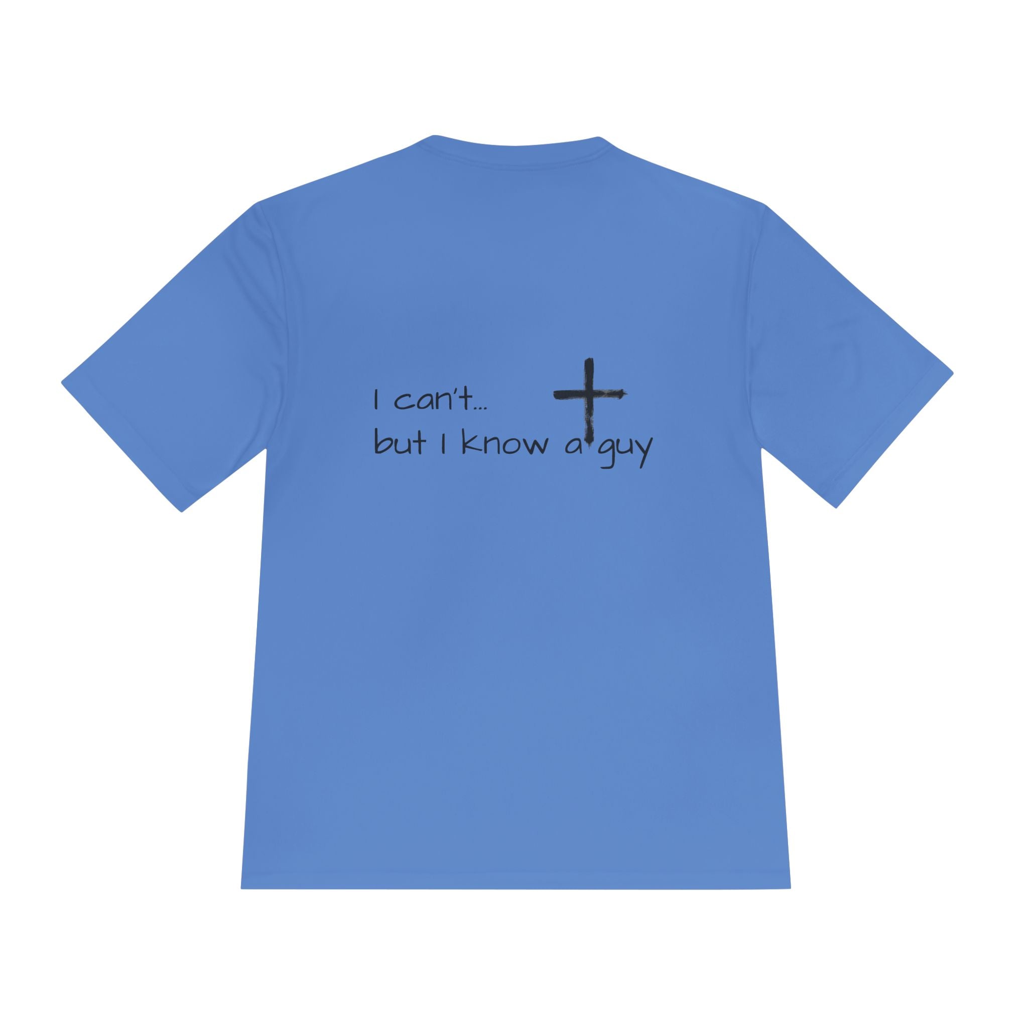 Moisture Wicking Tee - I Know a Guy