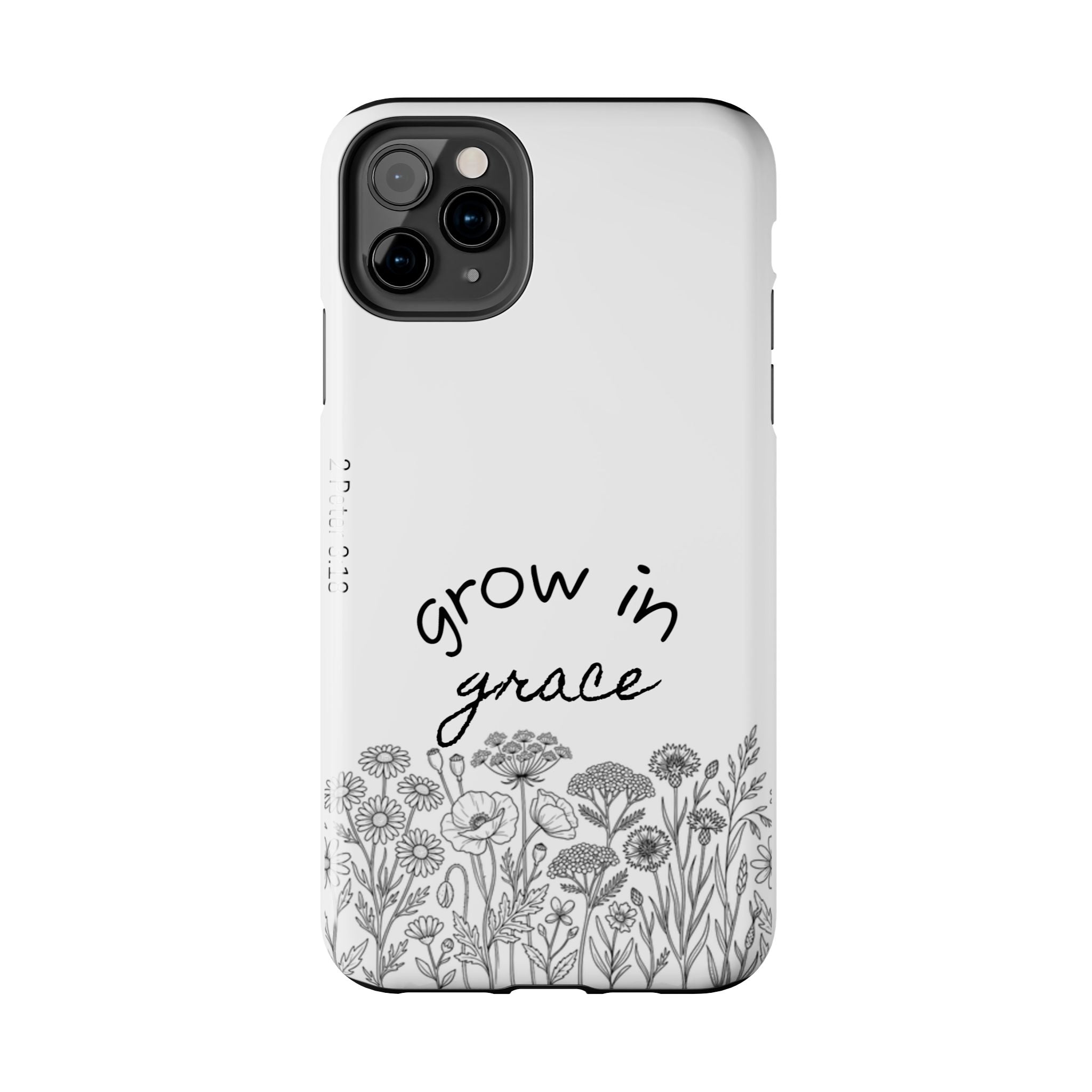 Tough Phone Case - Grow in Grace