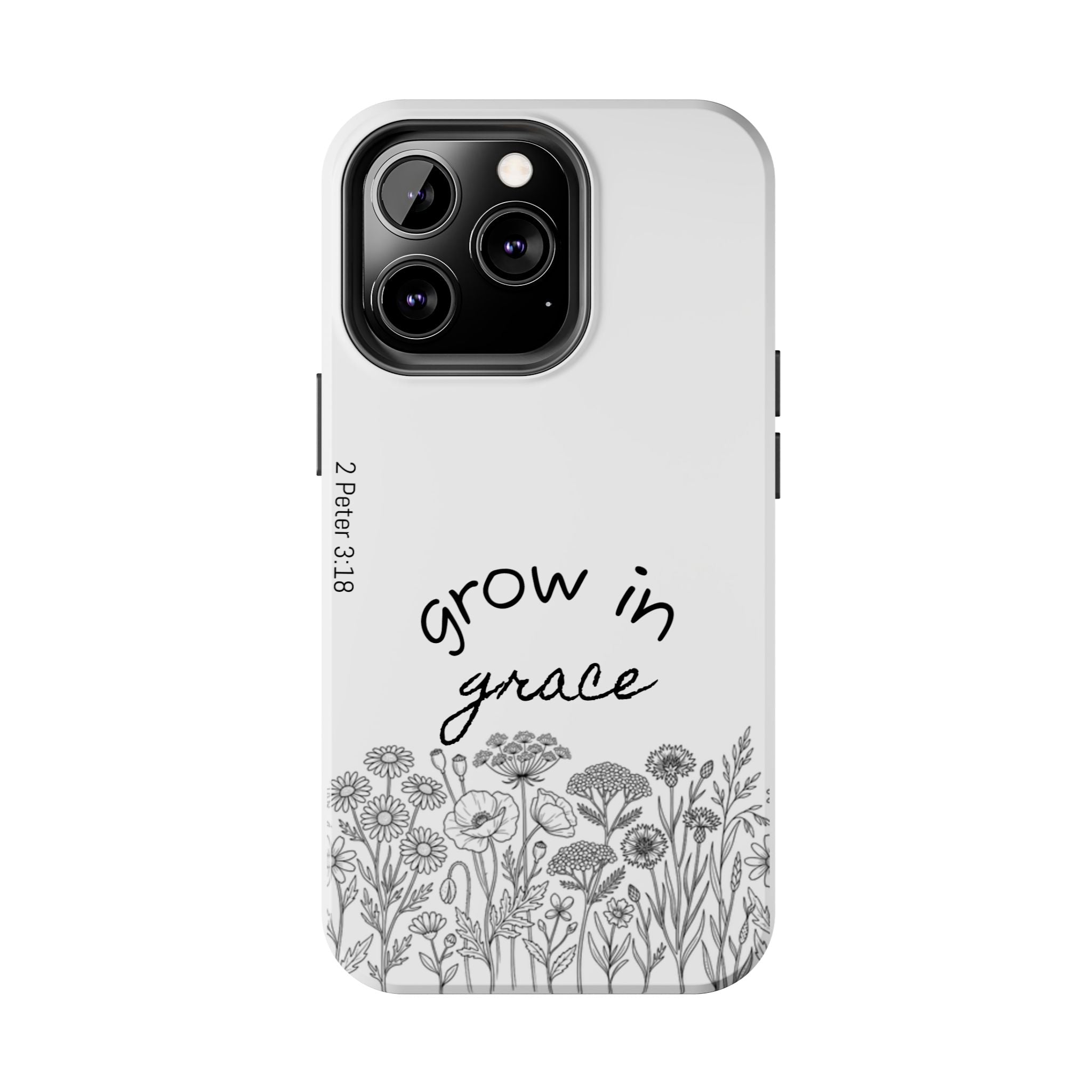 Tough Phone Case - Grow in Grace