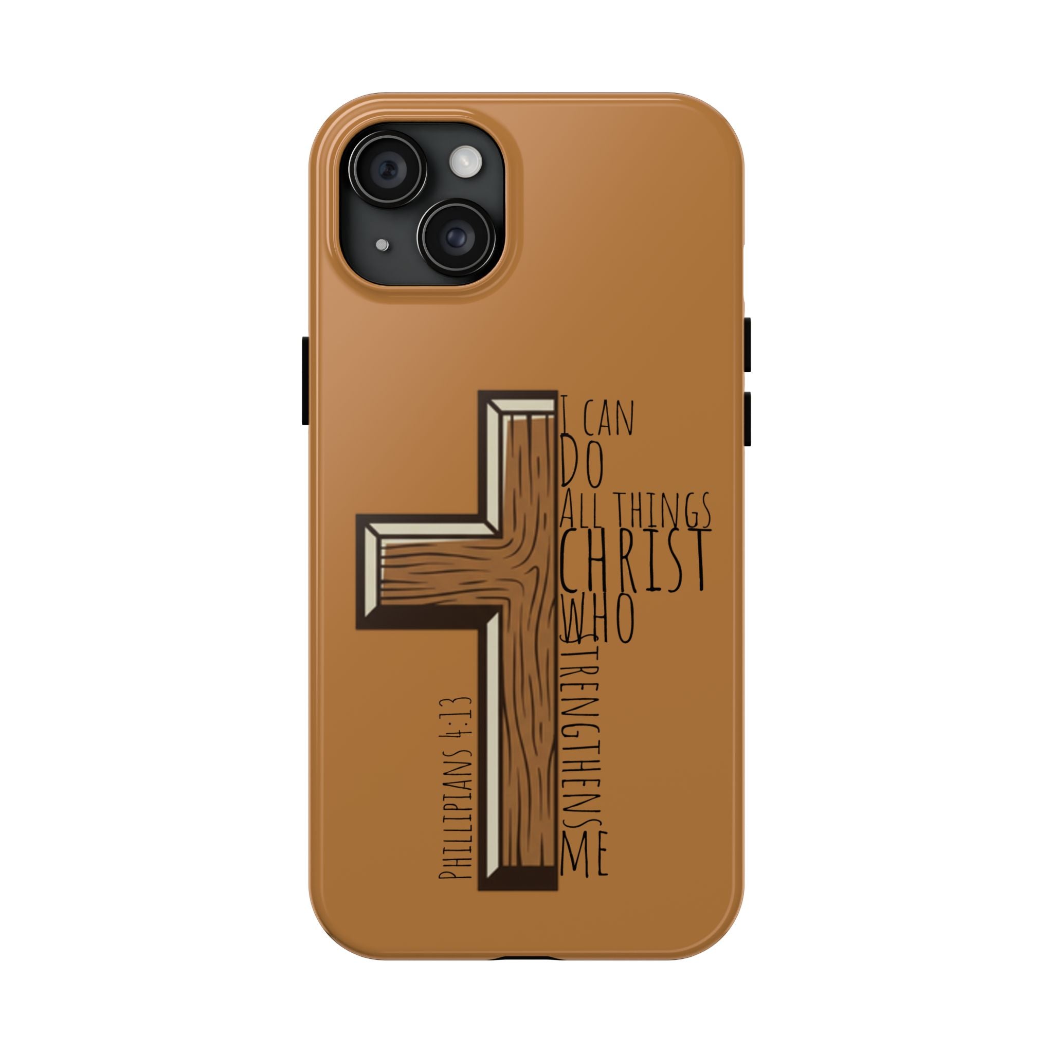 Tough Phone Case - I Can Do All Things (brown)