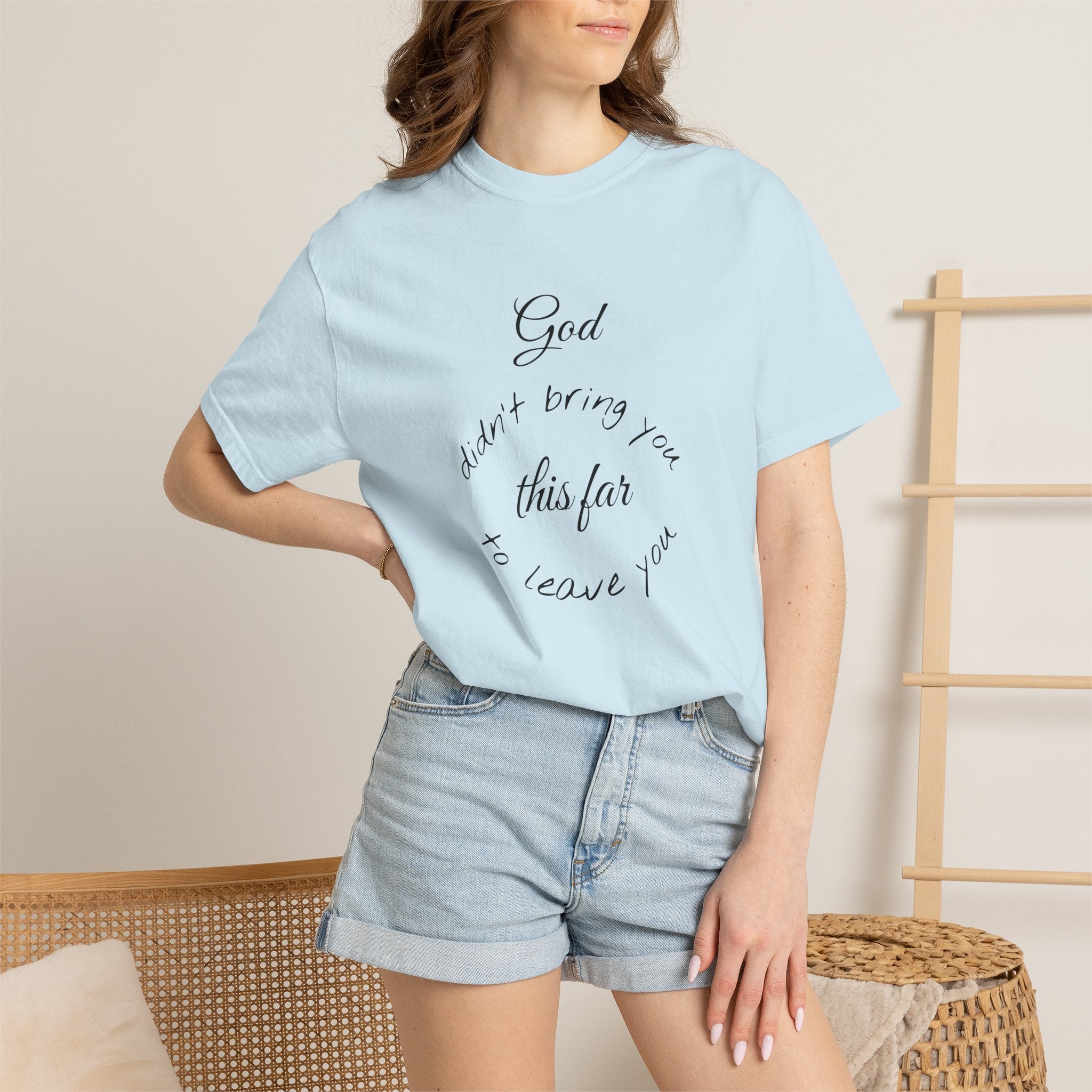 Scripture T-Shirt — "God didn’t bring you this far to leave you" (Philippians 1:6)