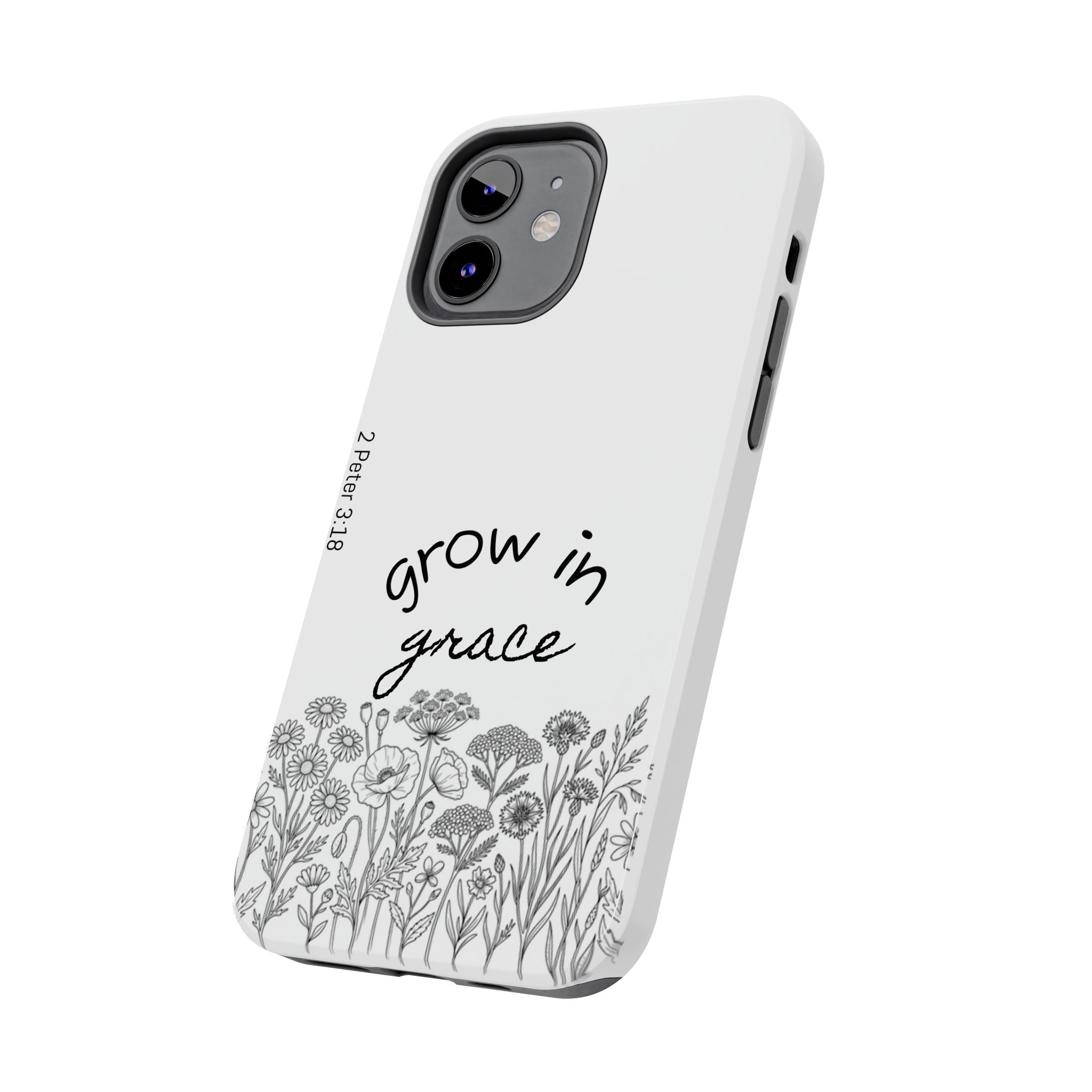 Tough Phone Case - Grow in Grace