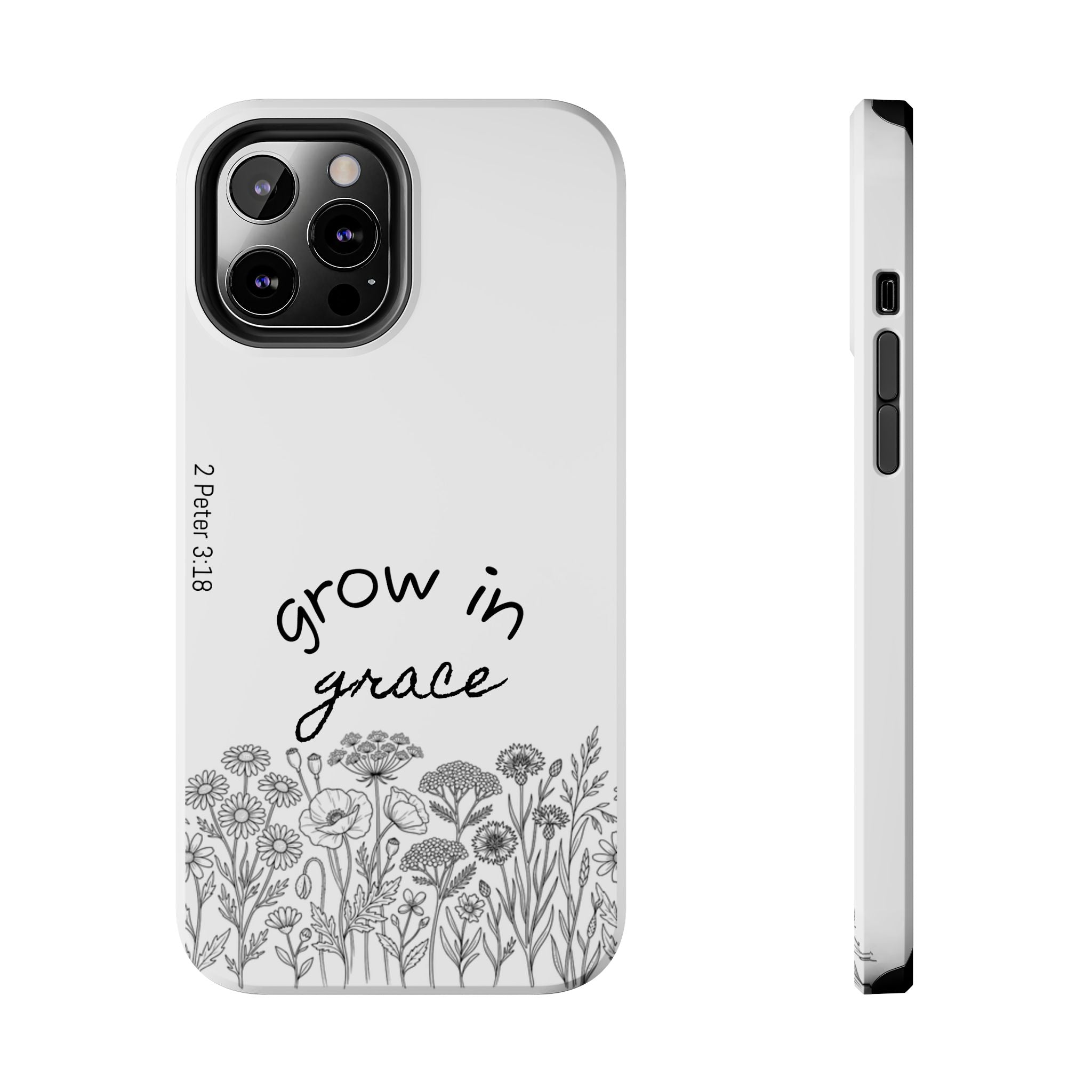Tough Phone Case - Grow in Grace