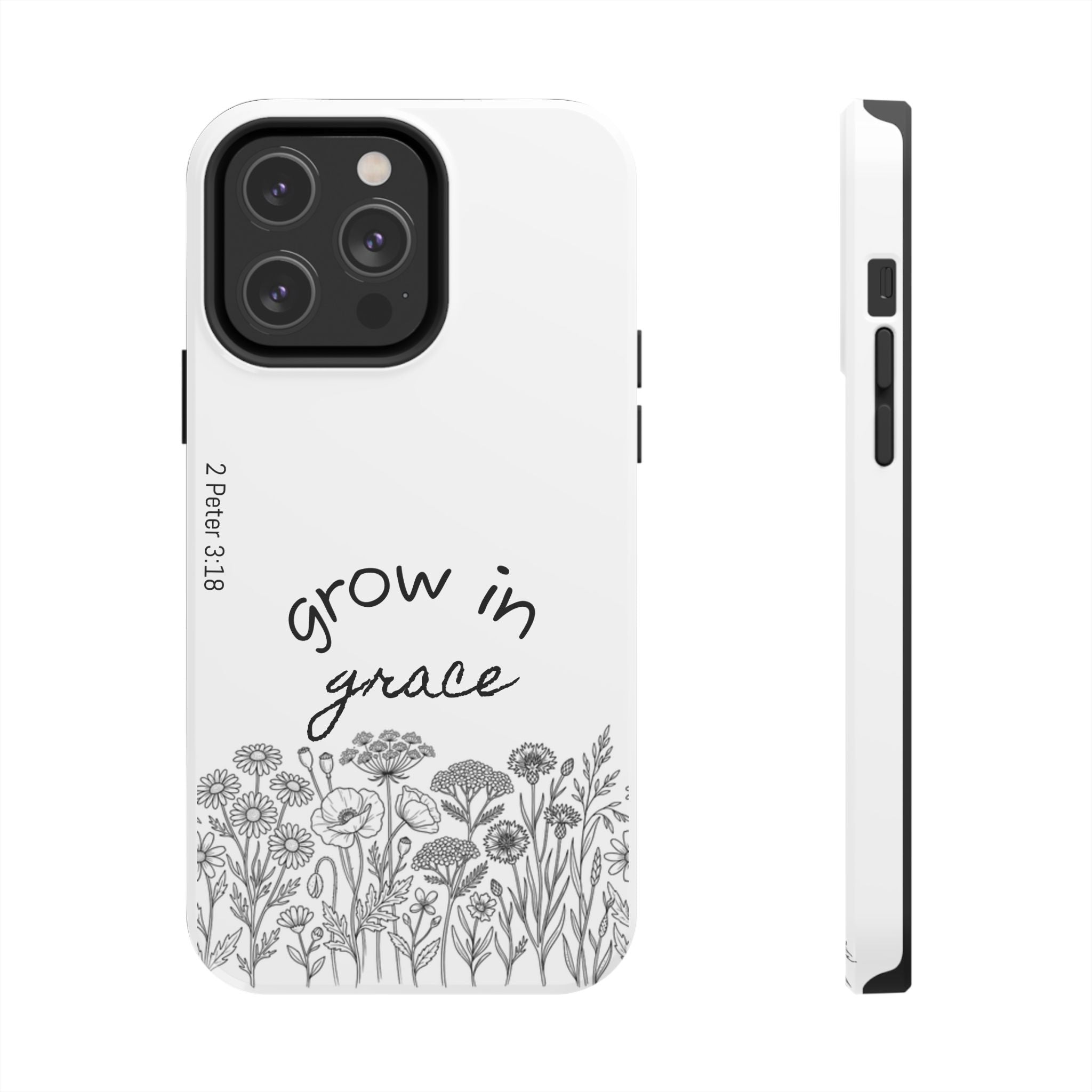 Tough Phone Case - Grow in Grace