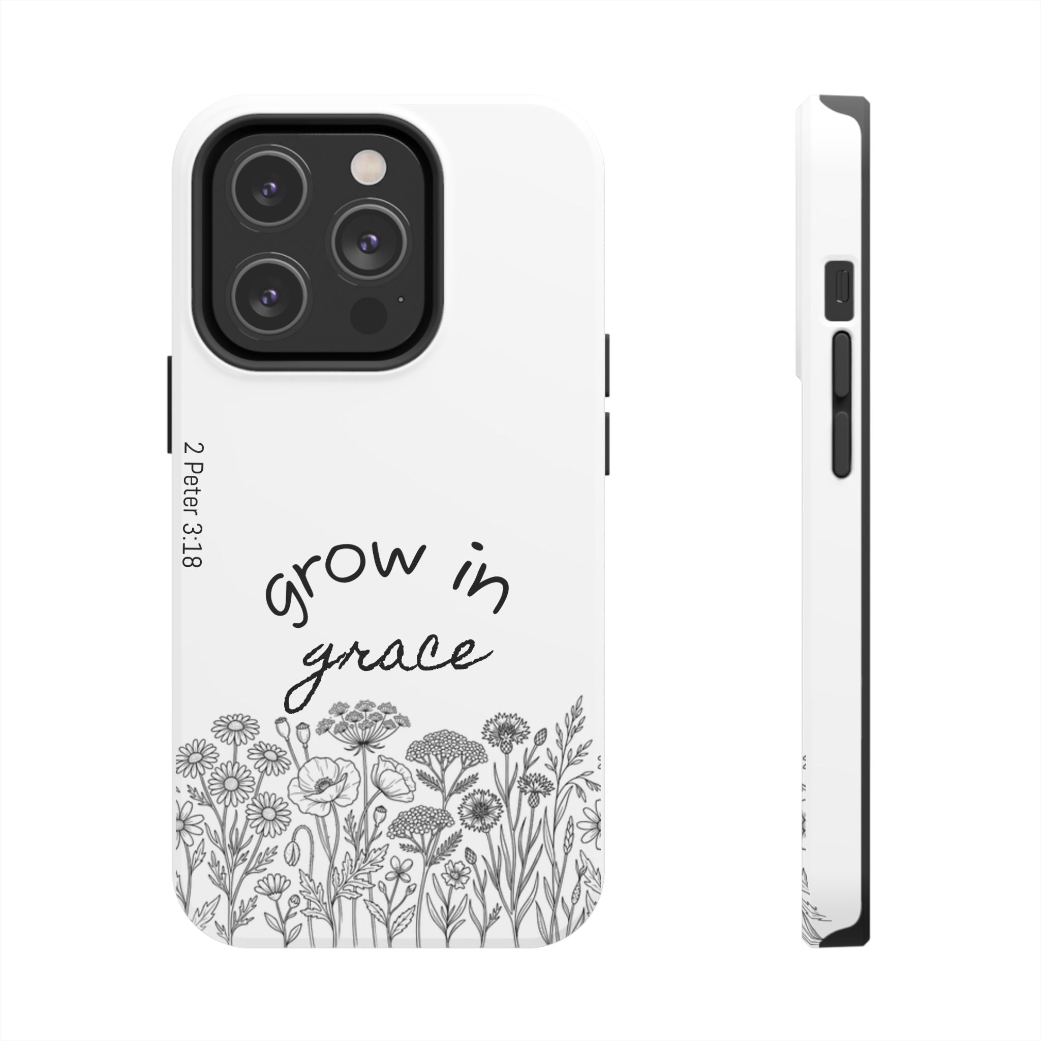 Tough Phone Case - Grow in Grace