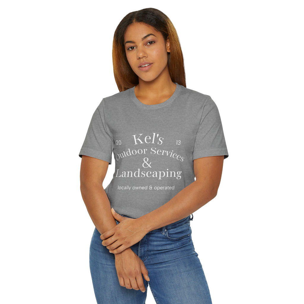 Unisex T-Shirt - Kel’s Outdoor Services & Landscaping