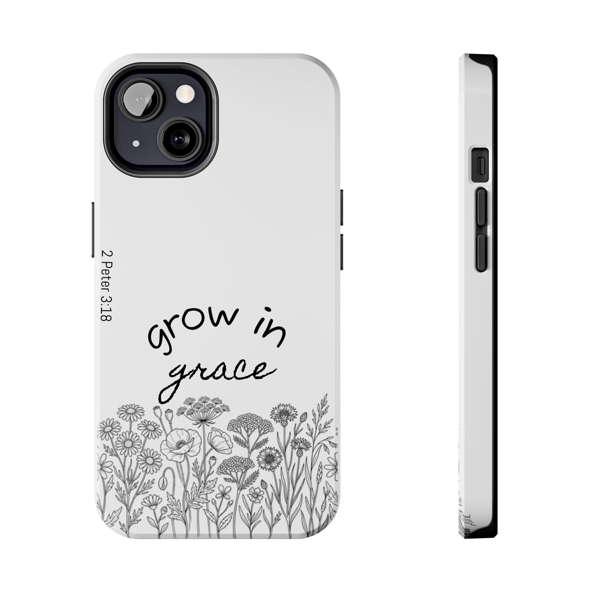 Tough Phone Case - Grow in Grace