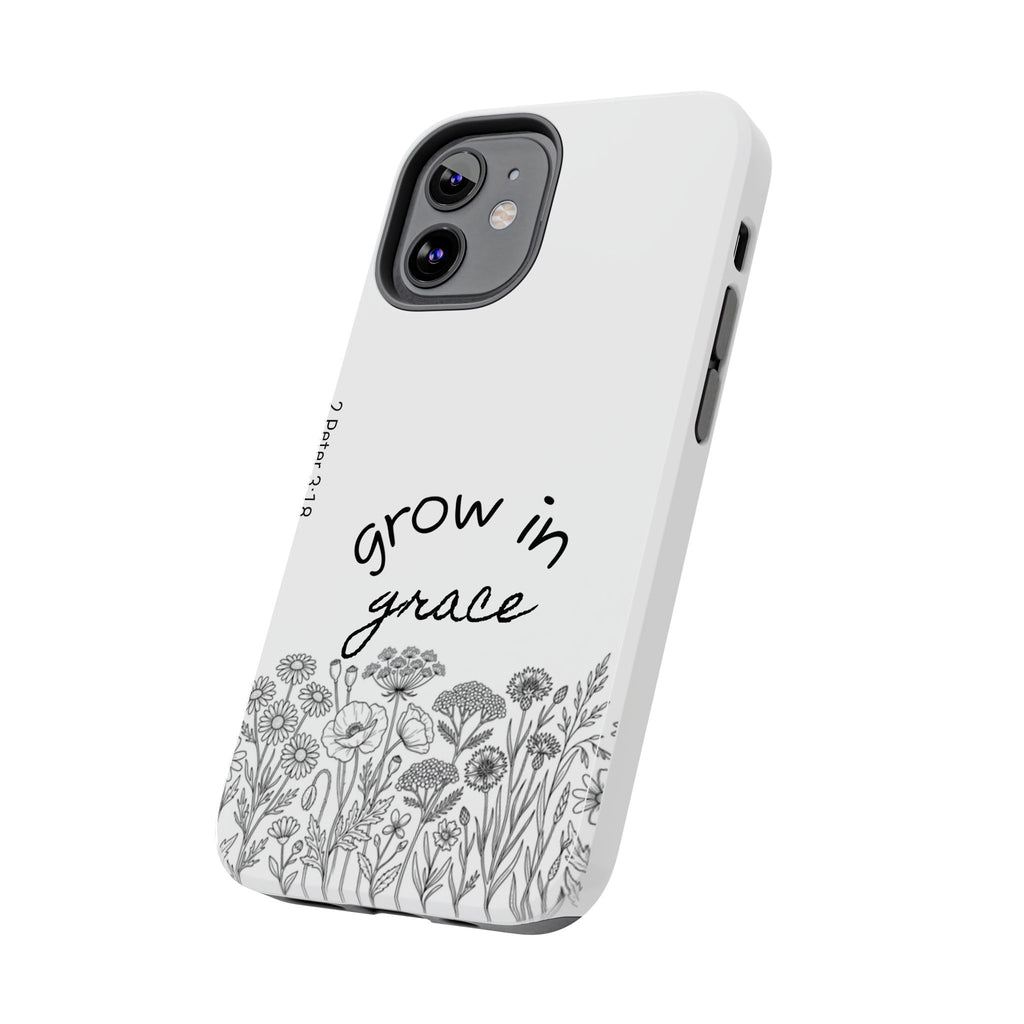 Tough Phone Case - Grow in Grace